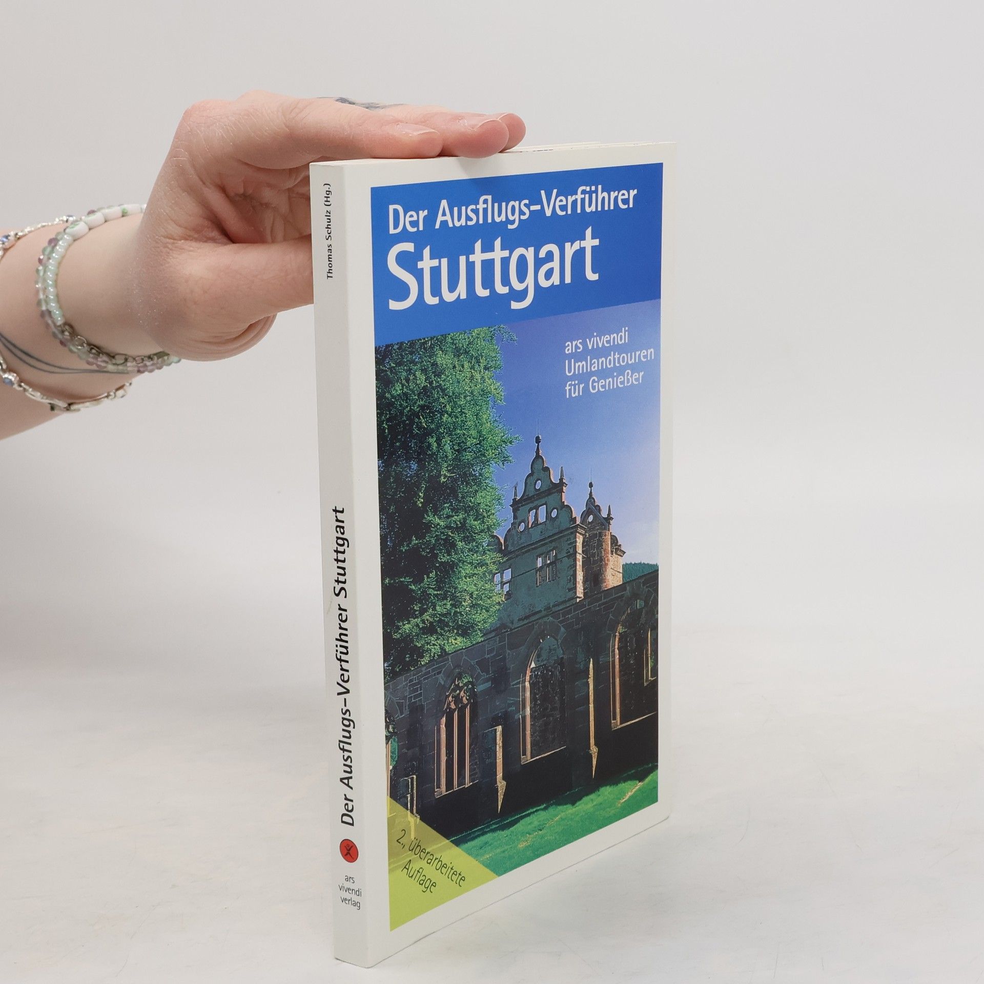 Thomas Schulz Der Ausflugs-Verführer Stuttgart