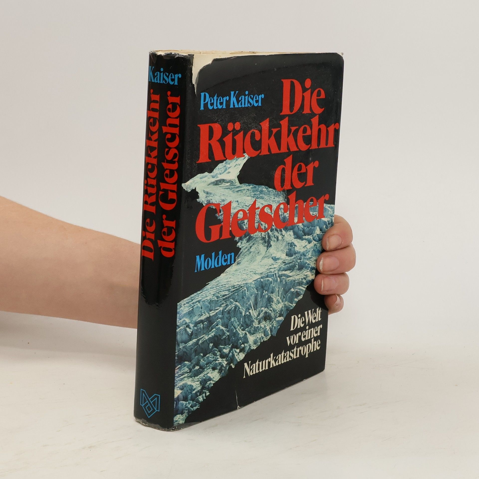 Peter Kaiser Die Rückkehr der Gletscher