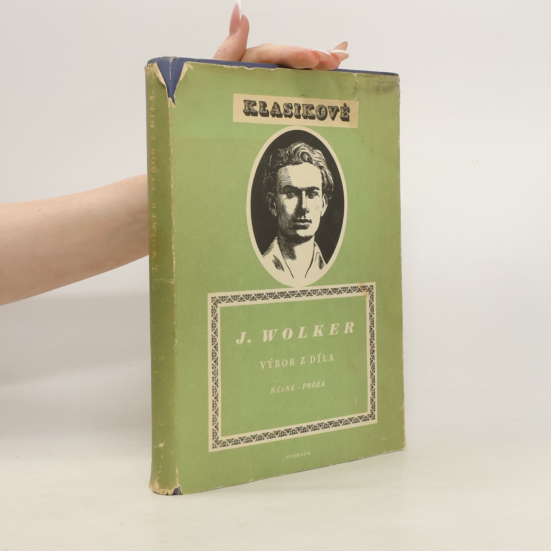 Collectif d'auteurs Klasikové - J. Wolker. Výbor z díla