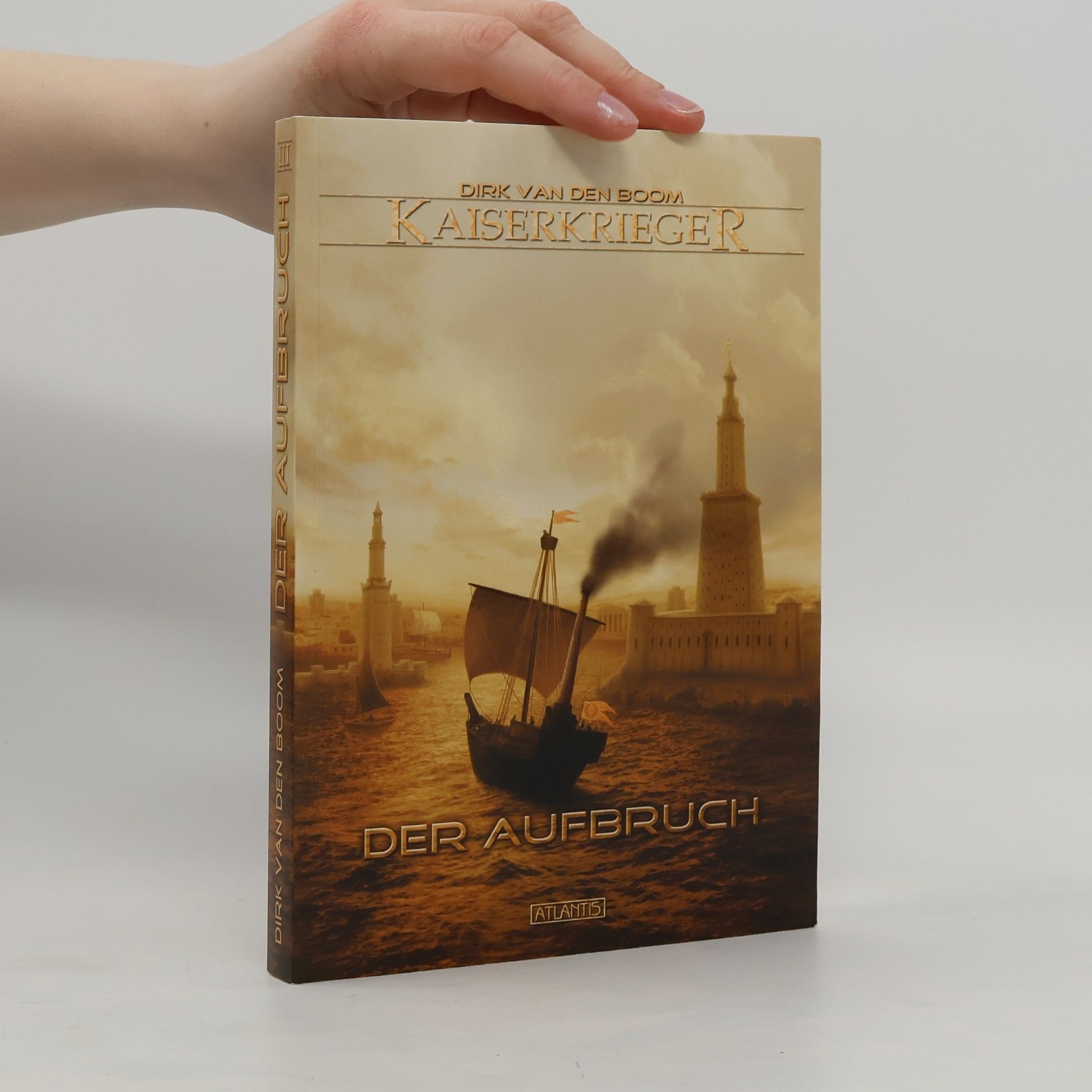 Dirk van den Boom Kaiserkrieger III. Der Aufbruch