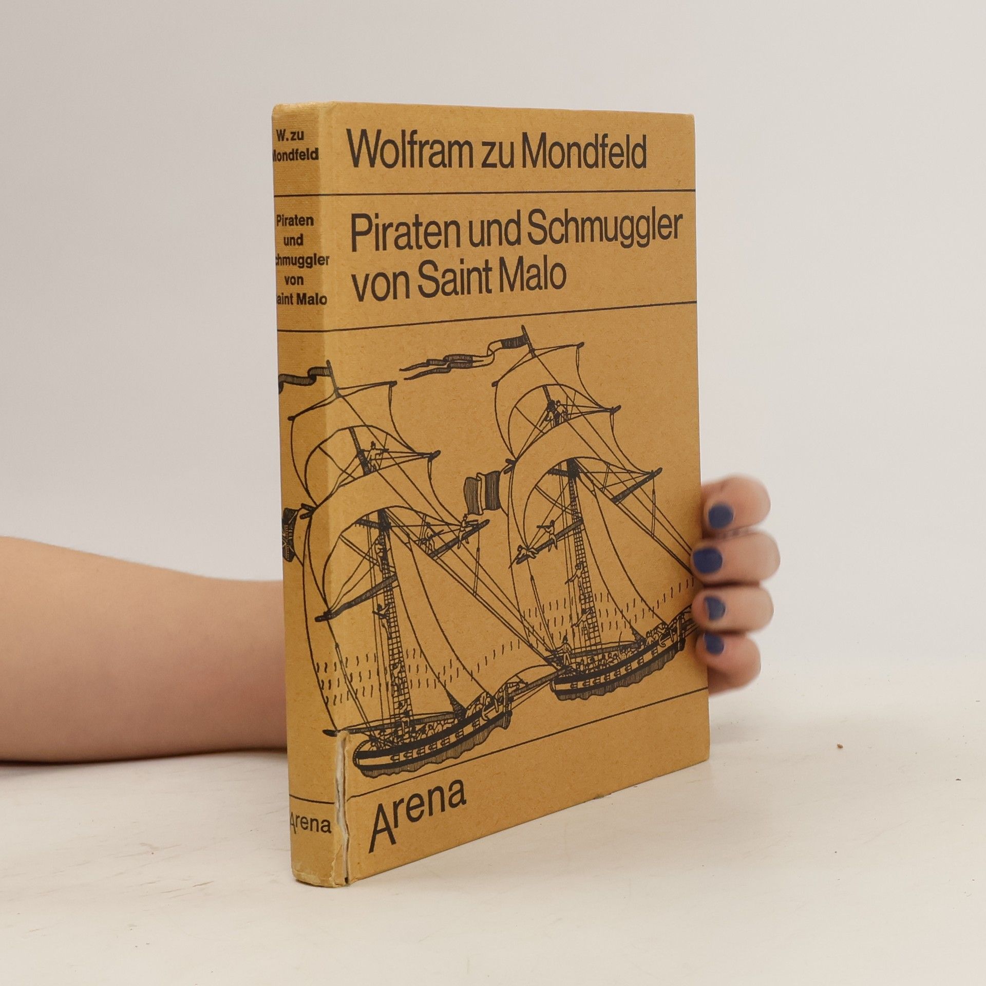 Wolfram zu Mondfeld Piraten und Schmuggler von Saint Malo