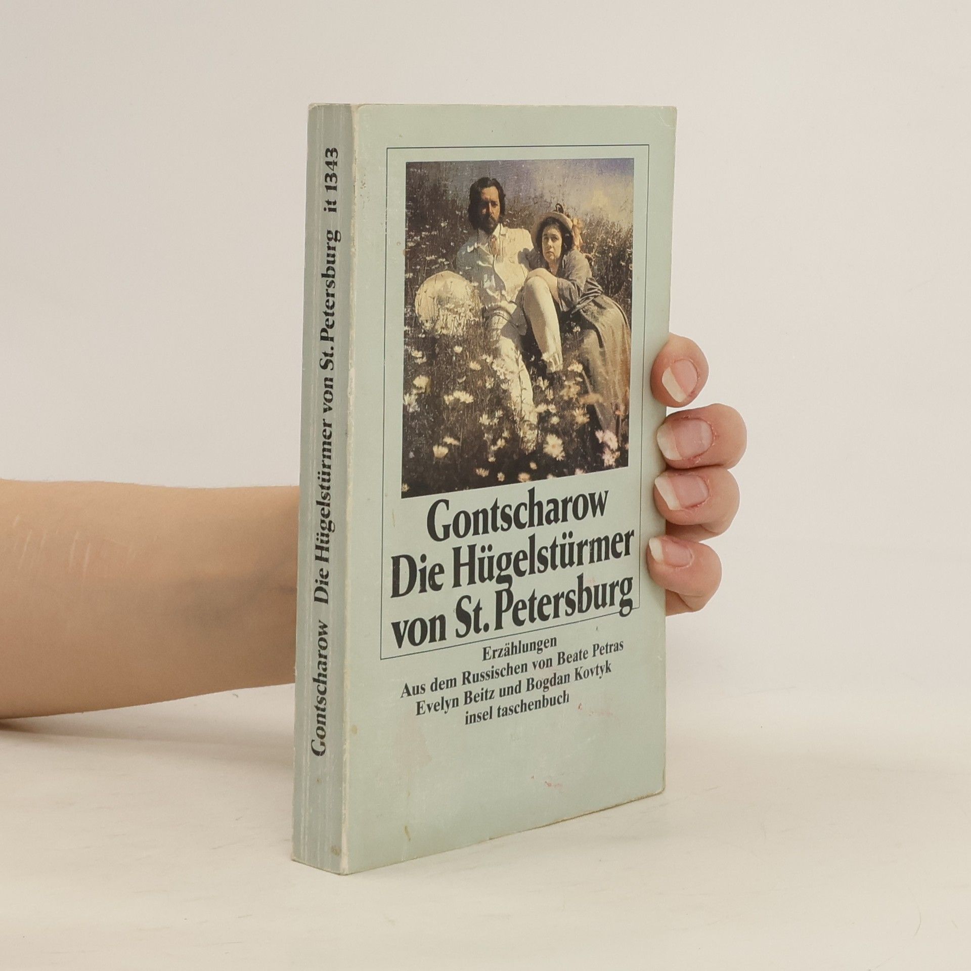 Ivan Alexandrovič Gončarov Die Hügelstürmer von Sankt Petersburg. Erzählungen. Nachw. v. Peter Keßler