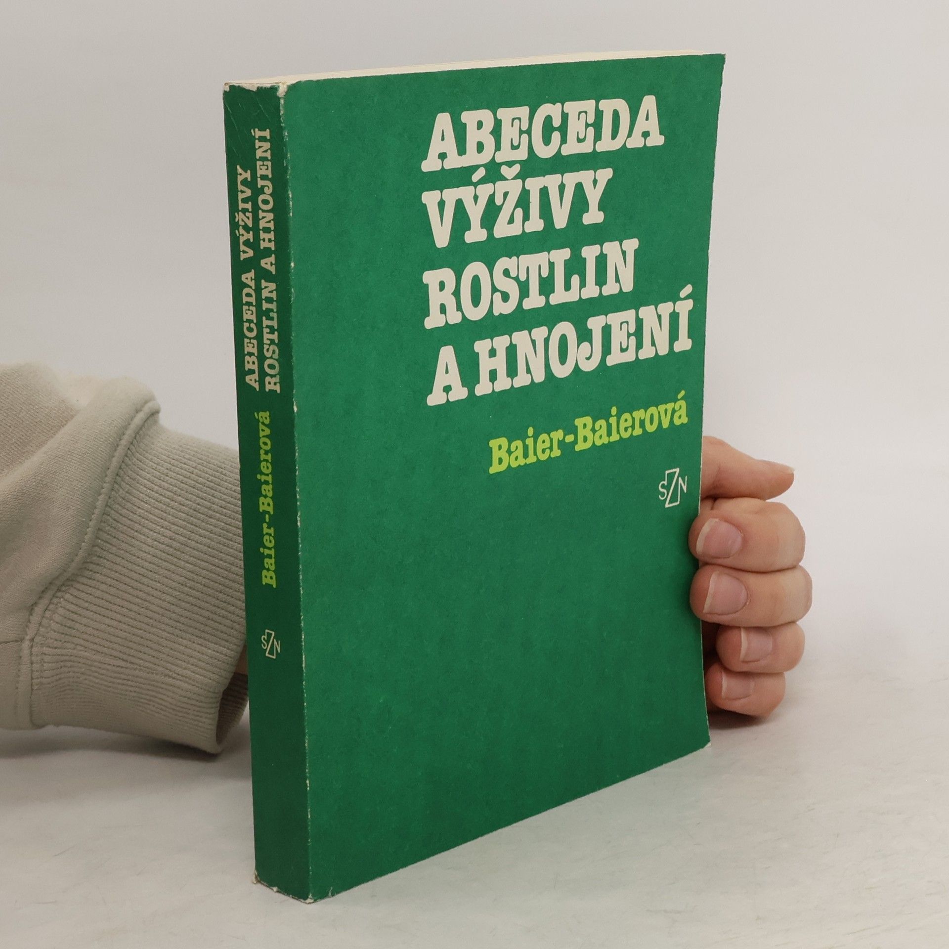 Věra Baierová Abeceda výživy rostlin a hnojení