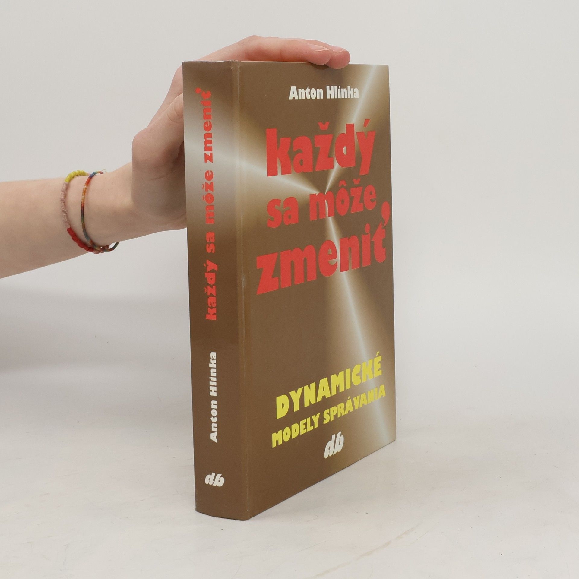 Anton Hlinka Každý sa môže zmeniť - Dynamické modely správania