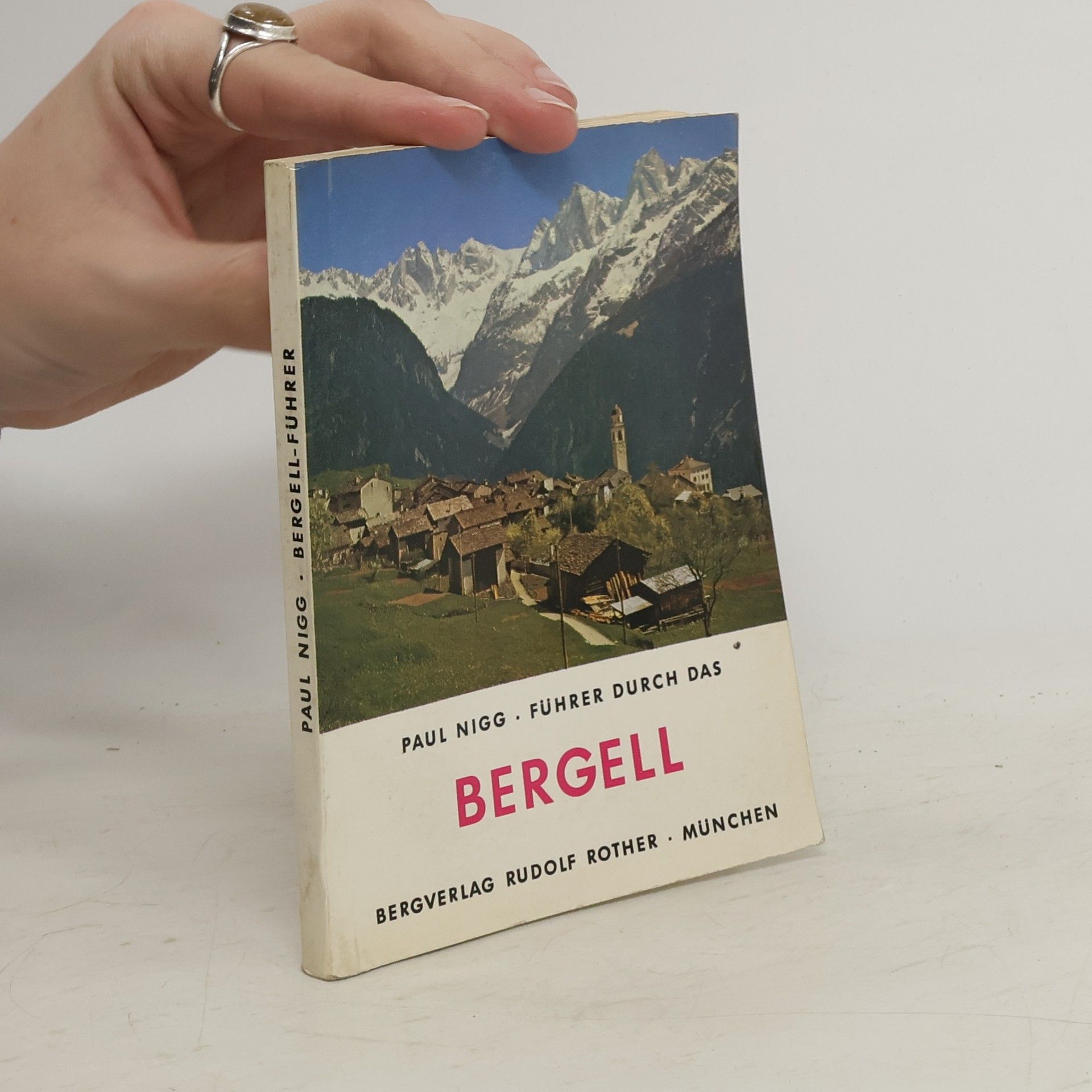 Paul Nigg Führer durch das Bergell