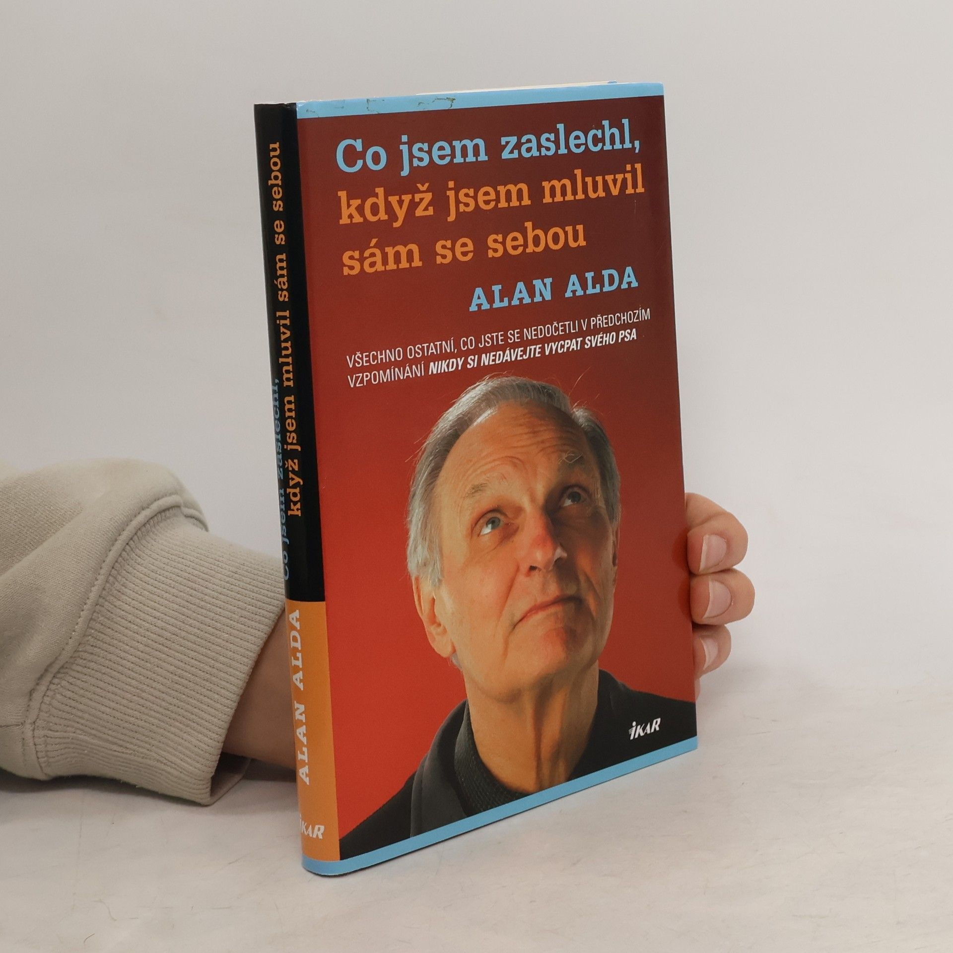Alan Alda Co jsem zaslechl, když jsem mluvil sám se sebou