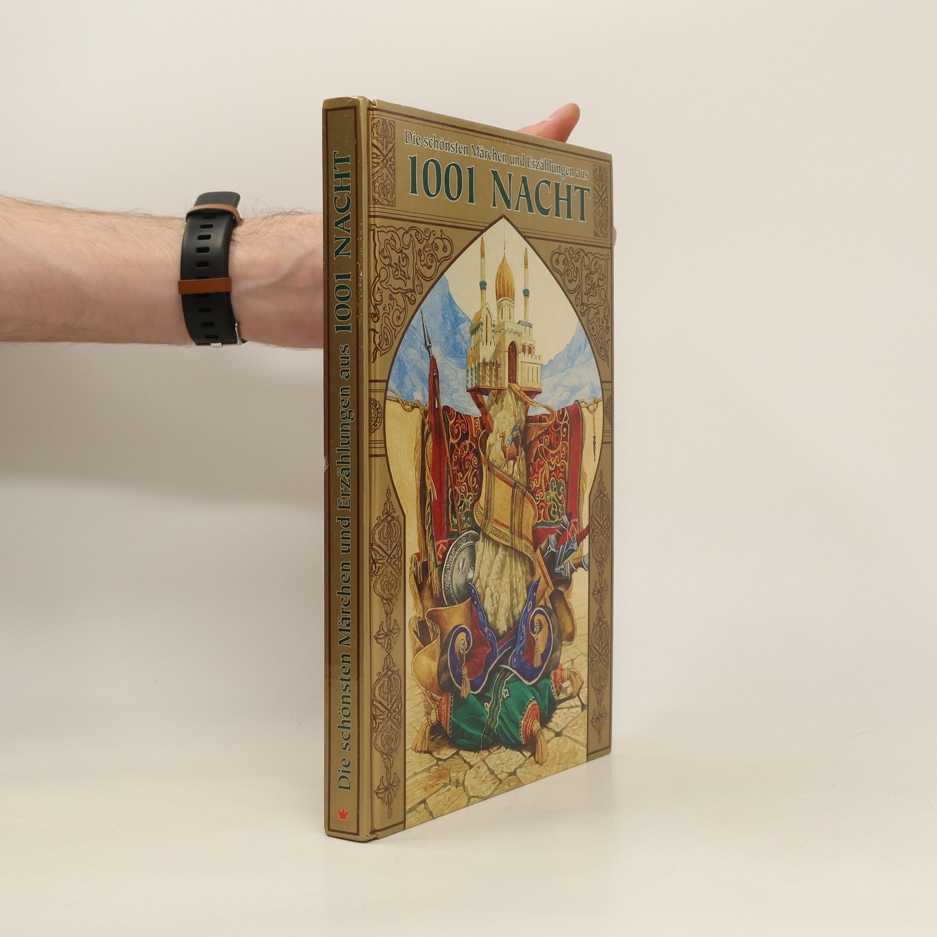 kolektiv Die schönsten Märchen und Erzählungen aus 1001 Nacht