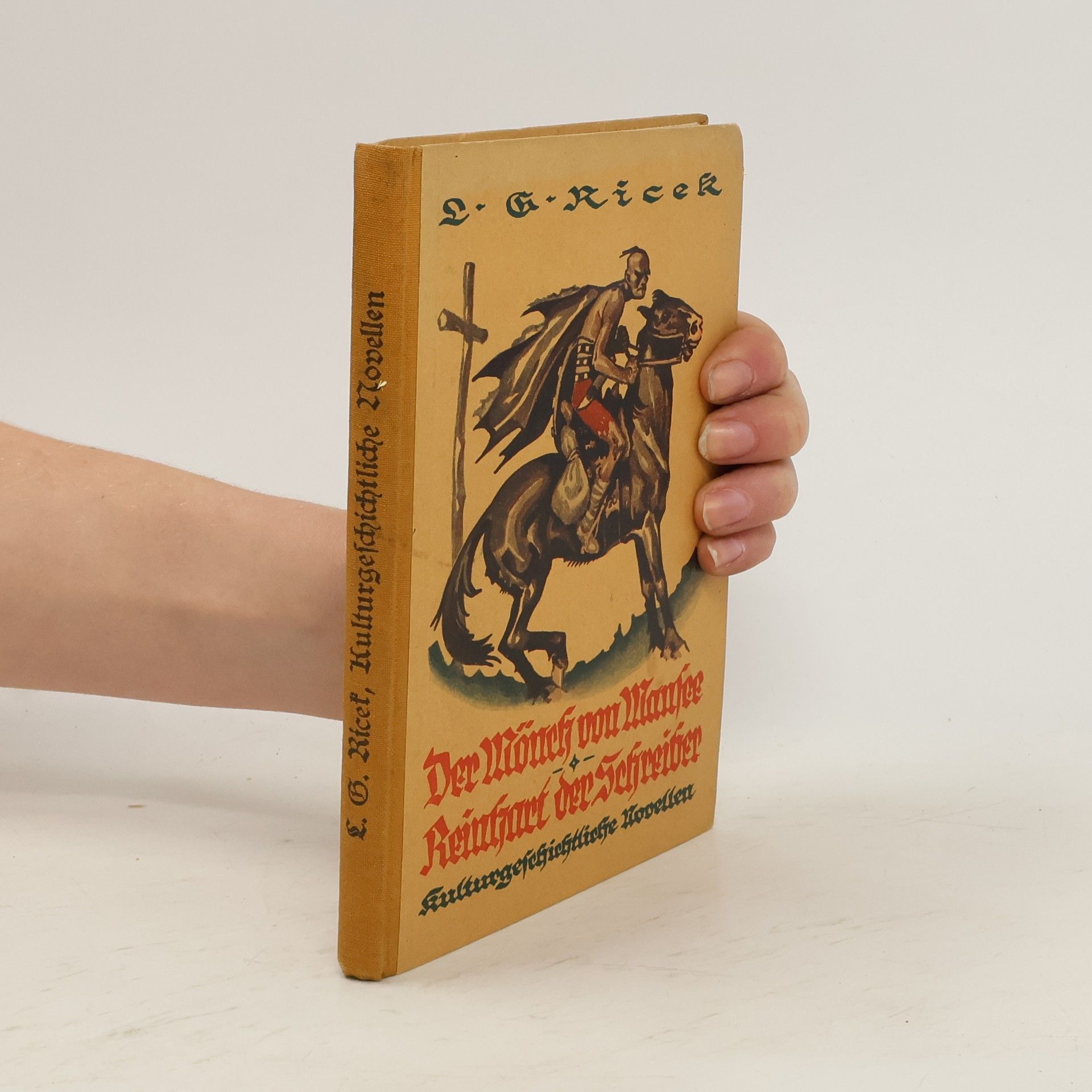 Leopold Georg Ricek Der Mönch von Mansee. Reinhard der Schreiber