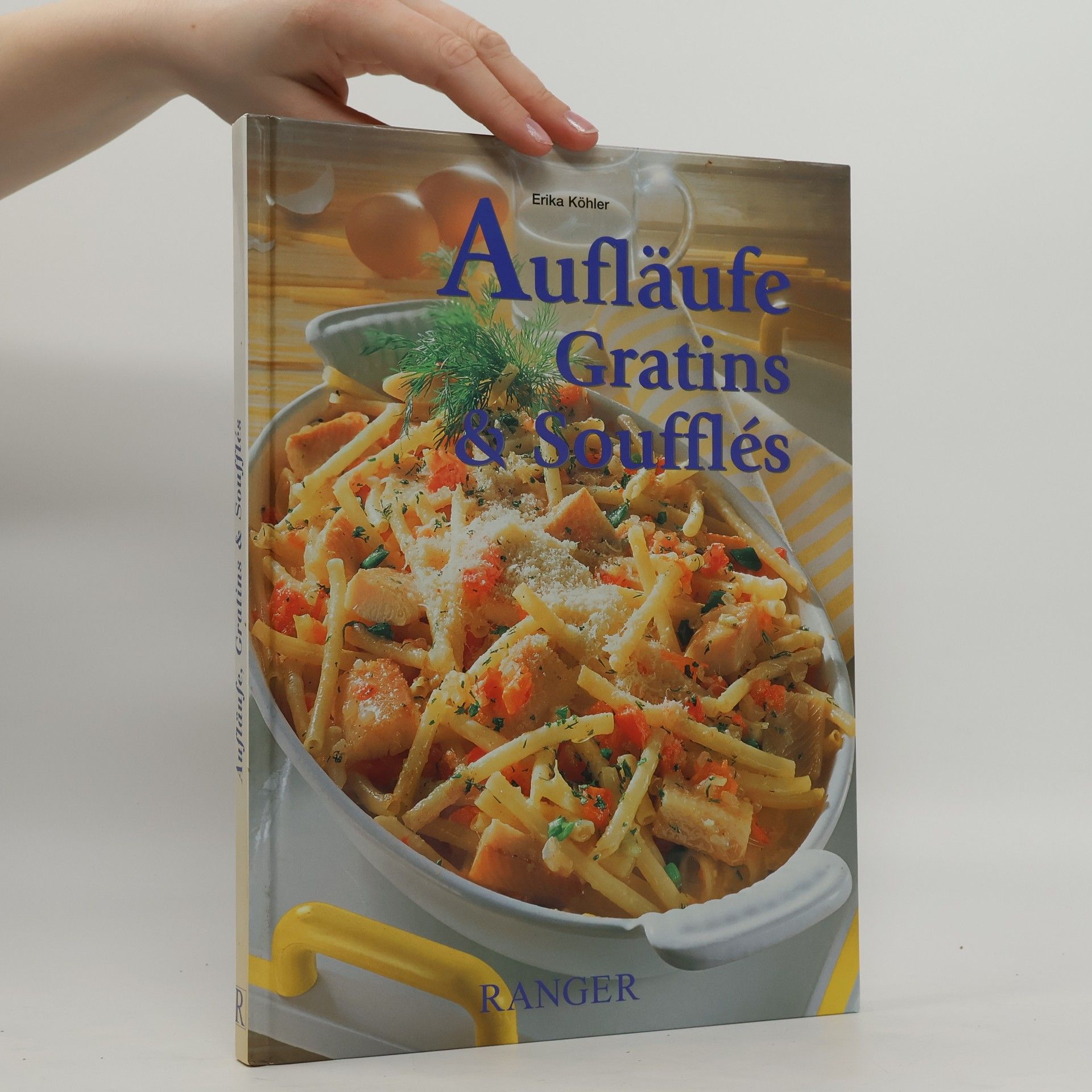 Erika Köhler Aufläufe Gratins and Soufflés