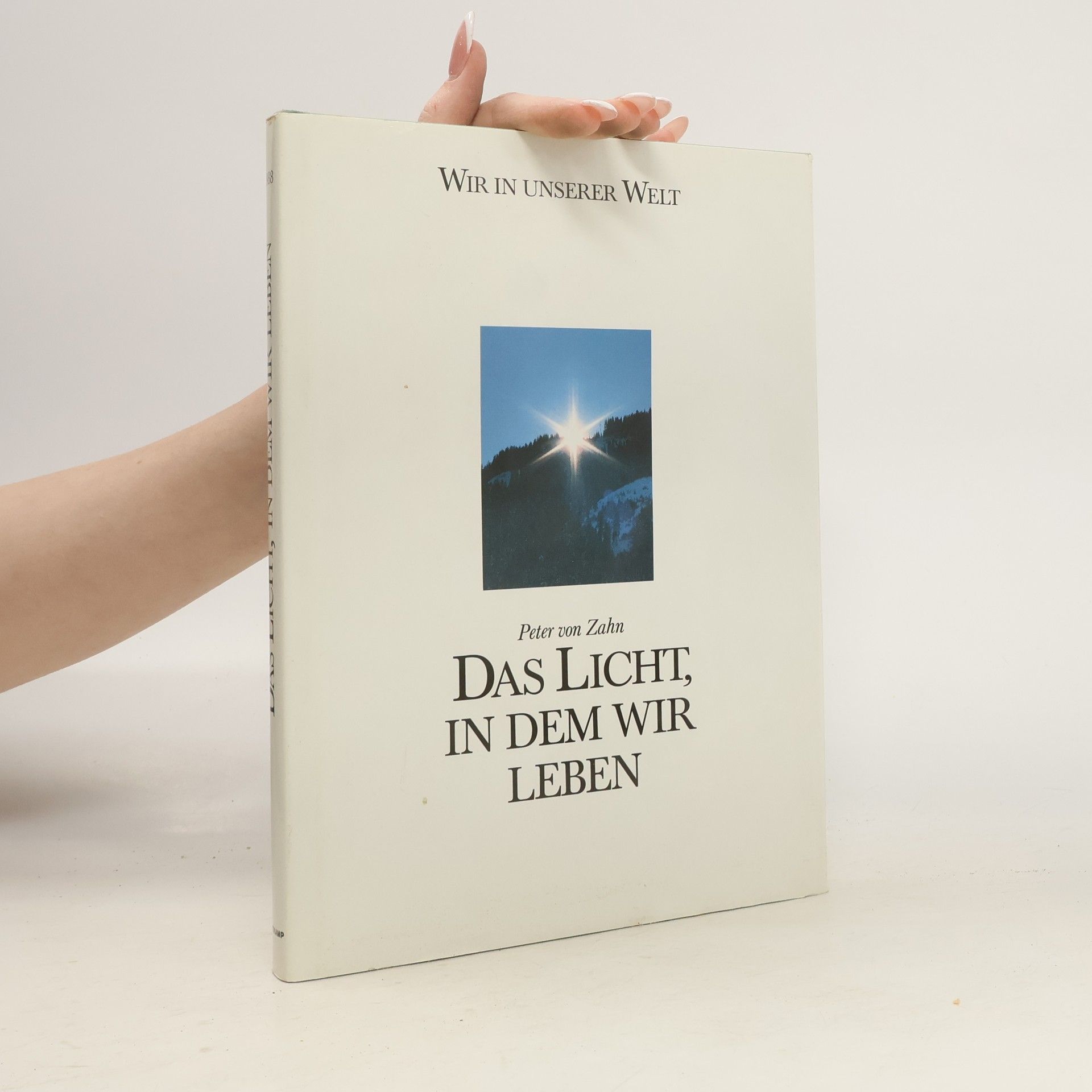 Peter von Zahl Das Licht, in dem wir leben