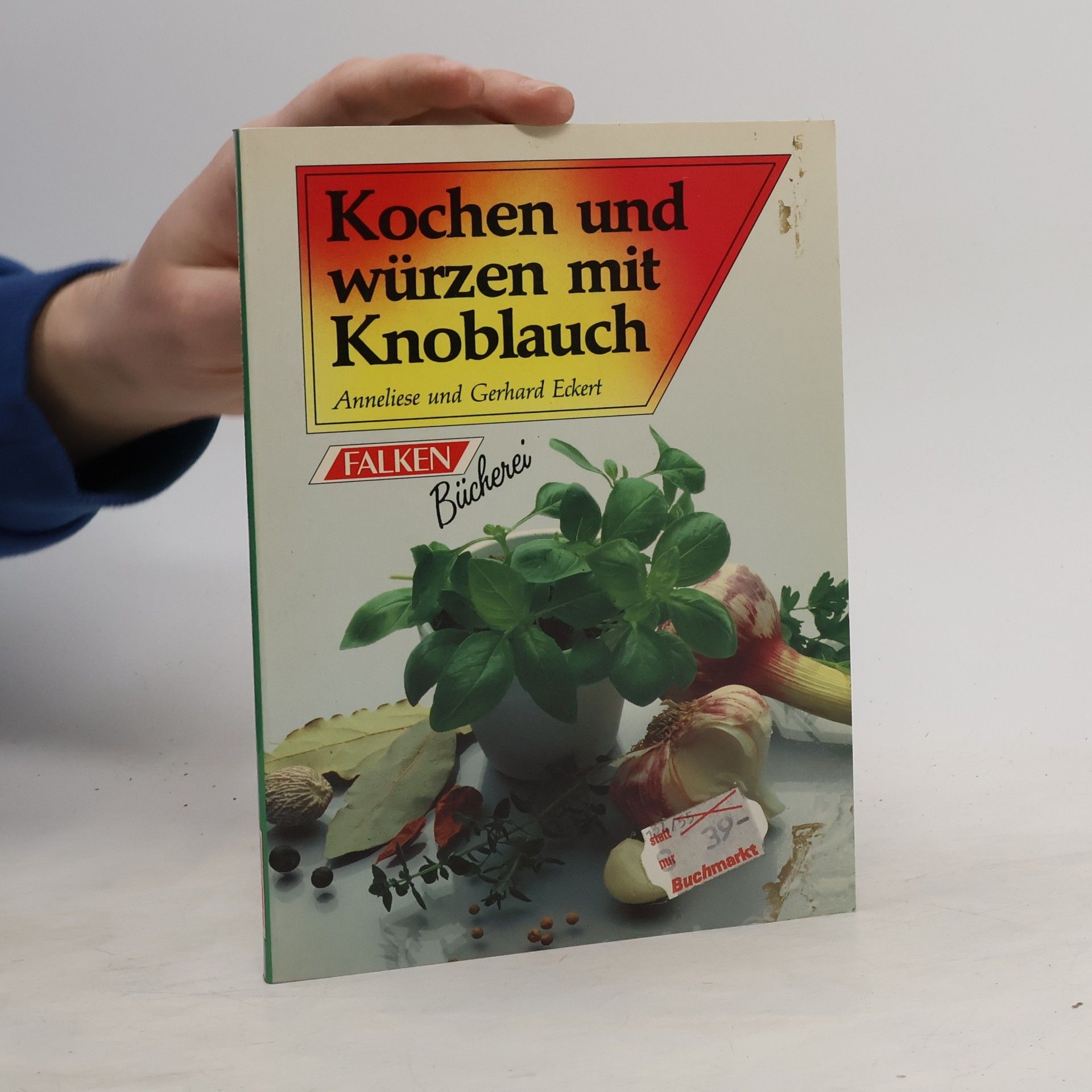 Anneliese Eckert Kochen und würzen mit Knoblauch