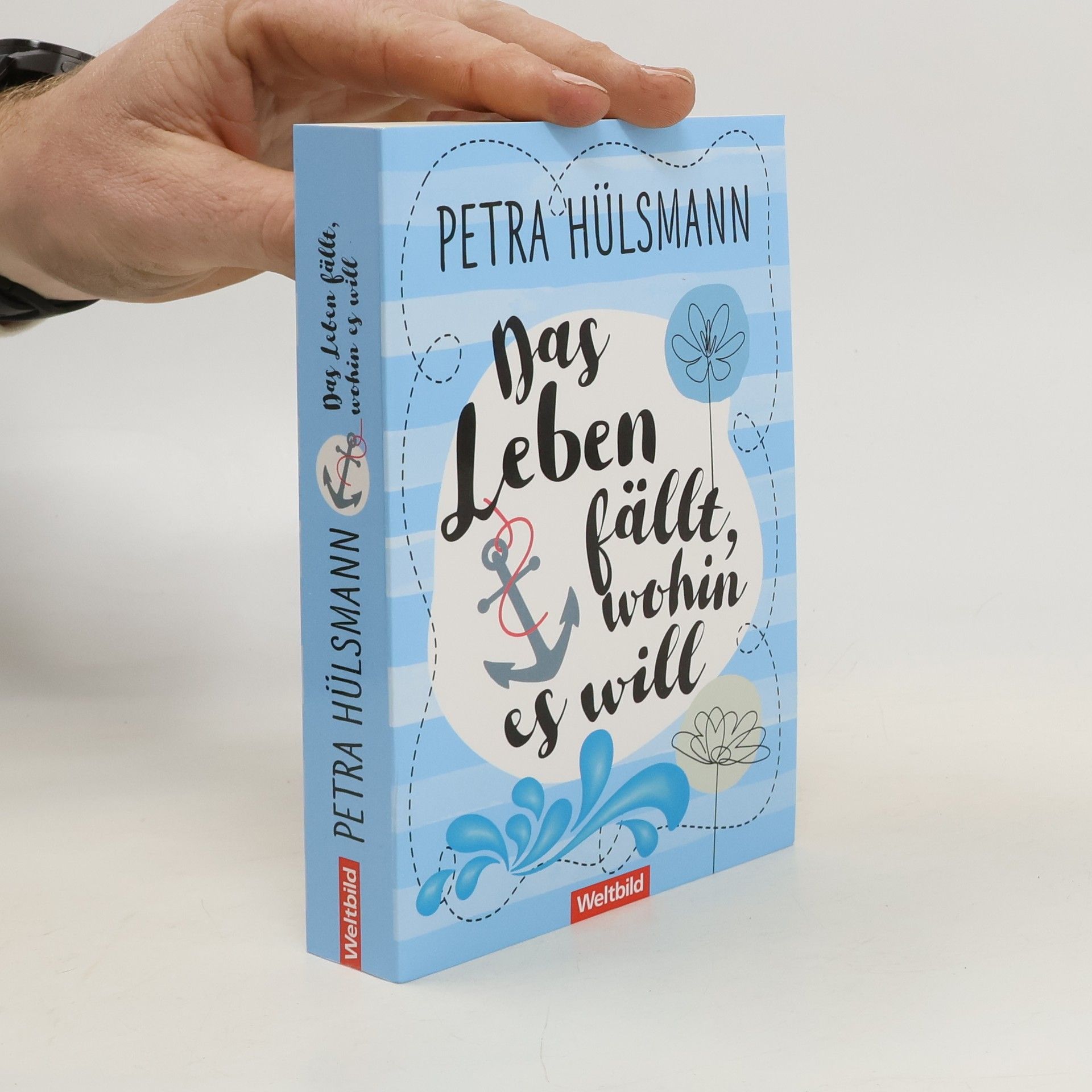 Petra Hülsmann Das Leben fällt, wohin es will