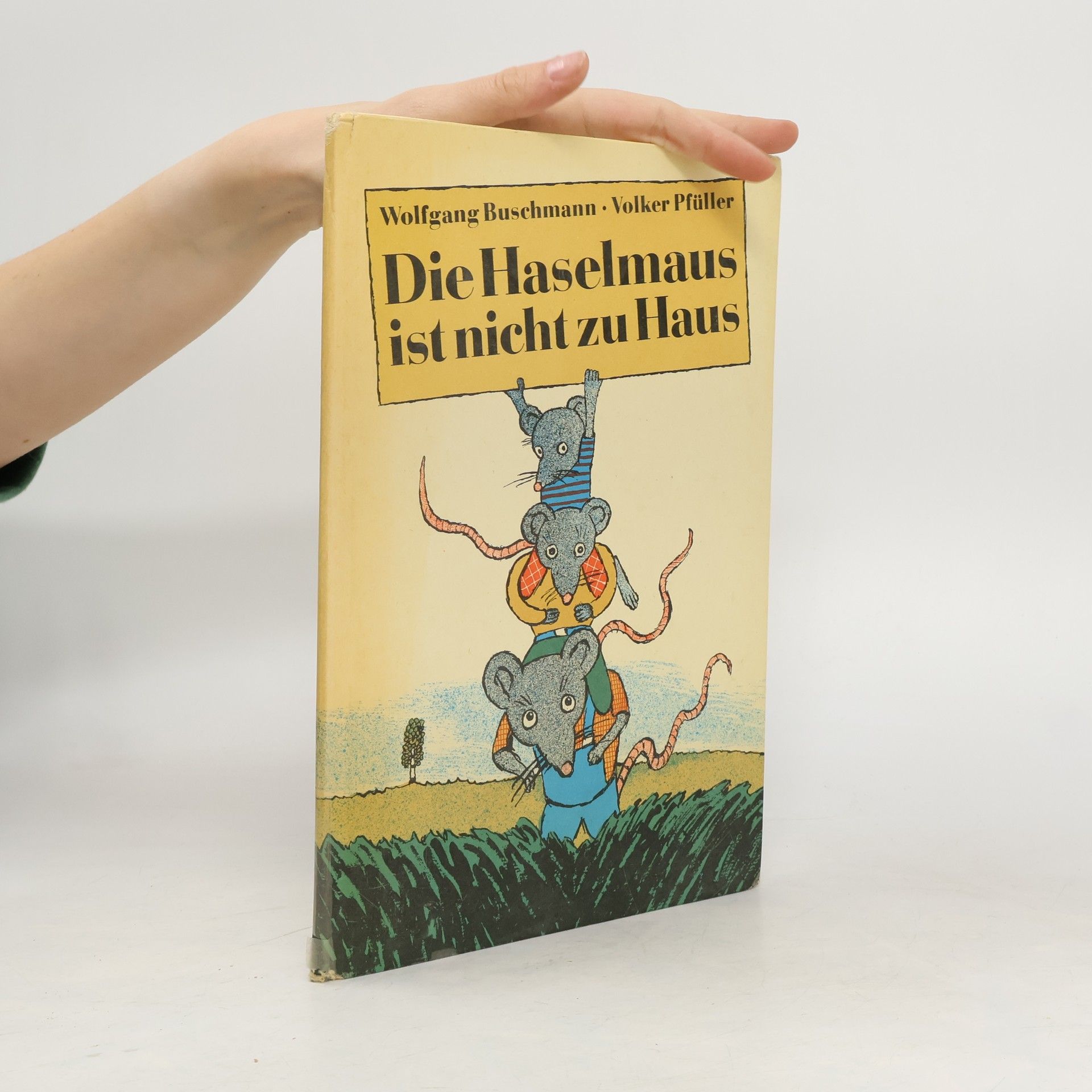 Wolfgang Buschmann Die Haselmaus ist nicht zu Haus