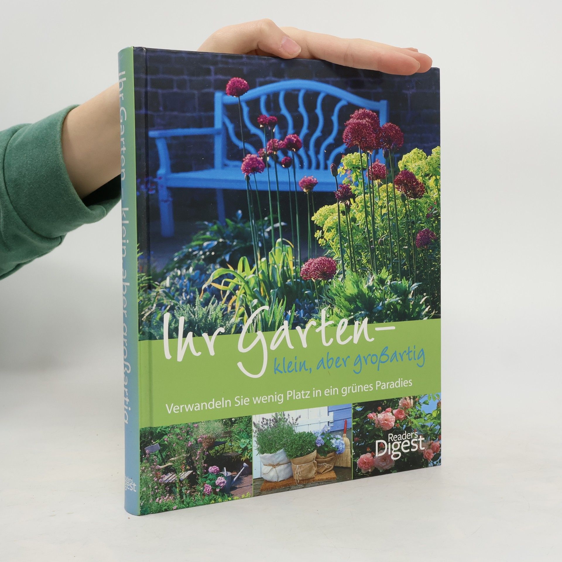 Esther Herr Ihr Garten - klein, aber großartig