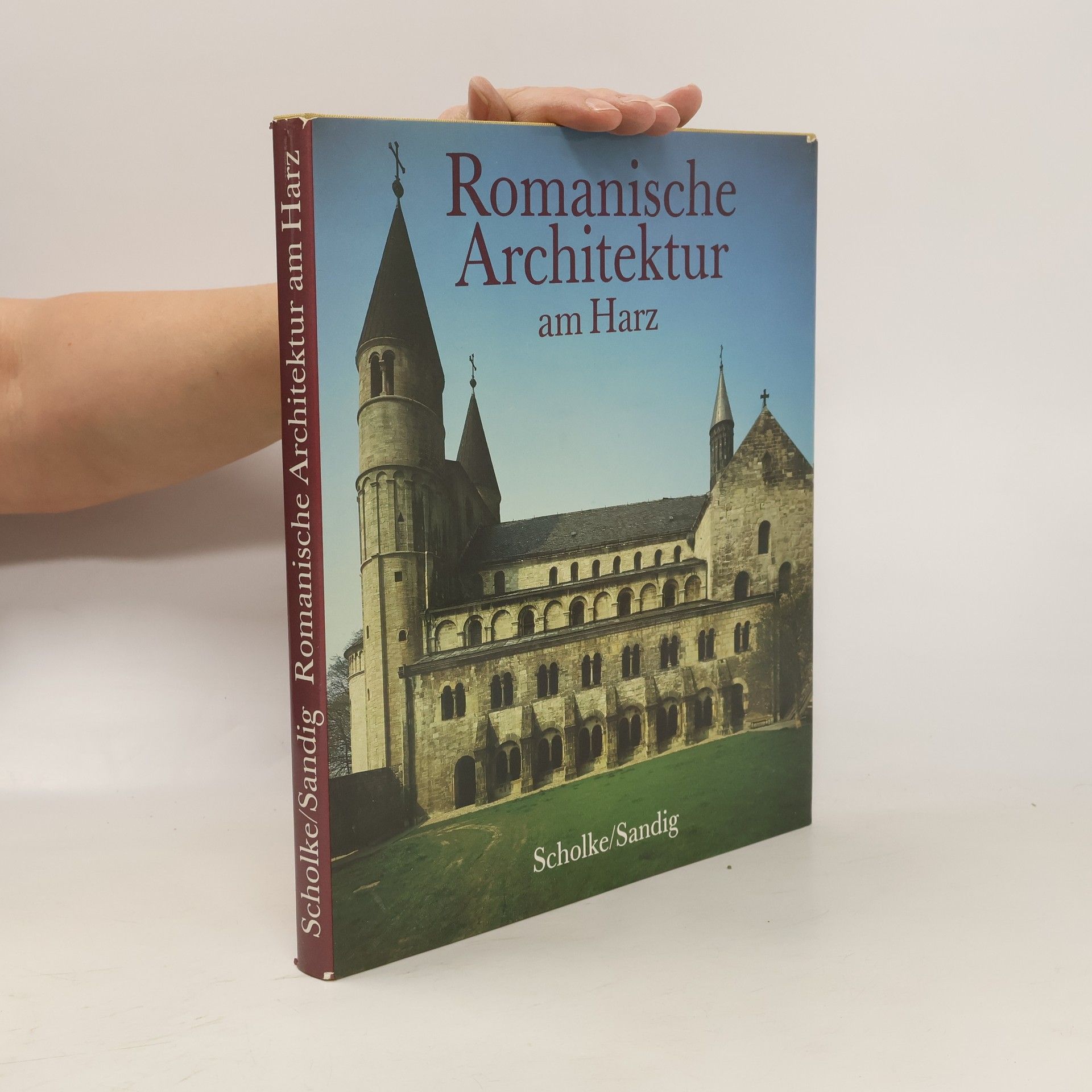 Horst Scholke Romanische Architektur am Harz