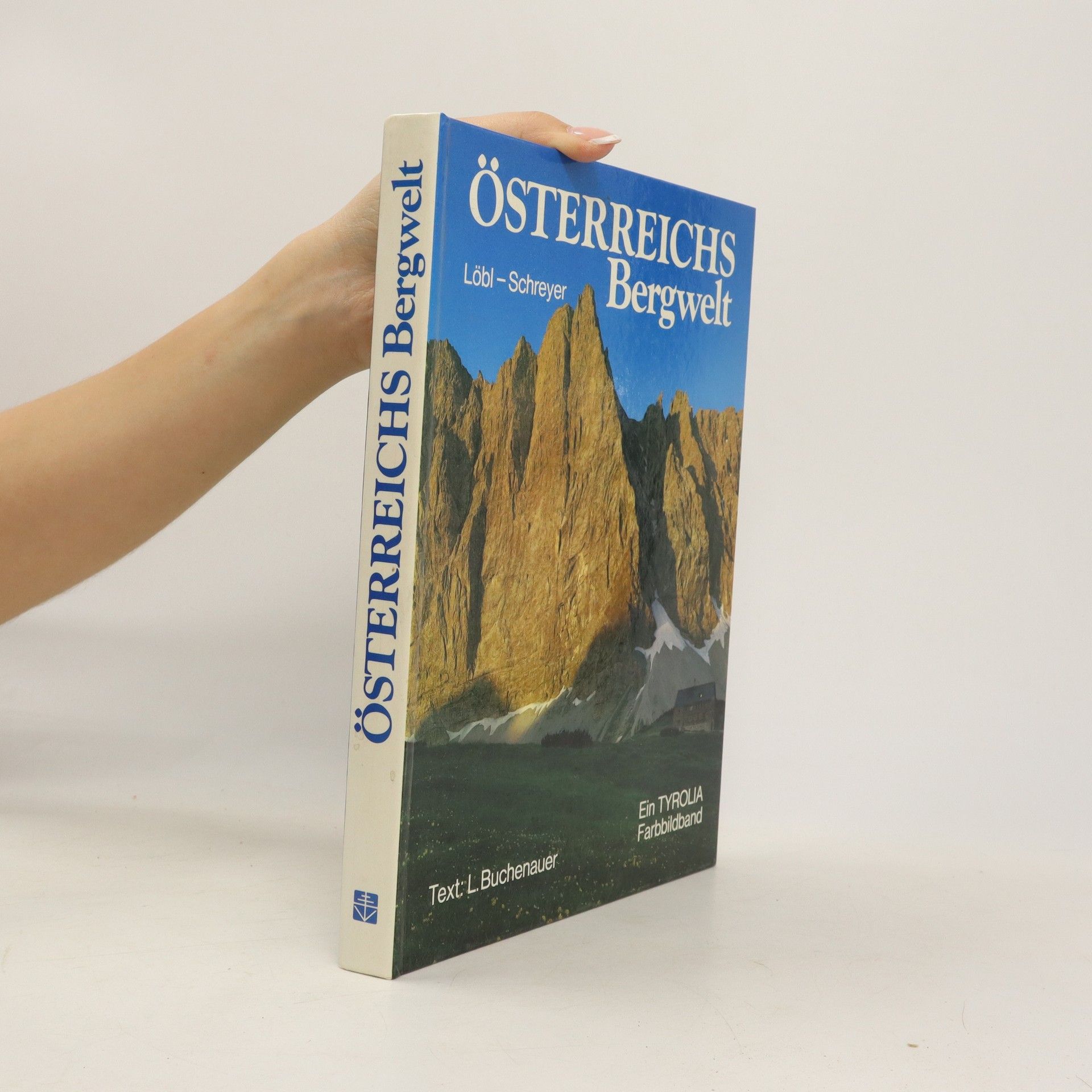 Robert Löbl Österreichs Bergwelt