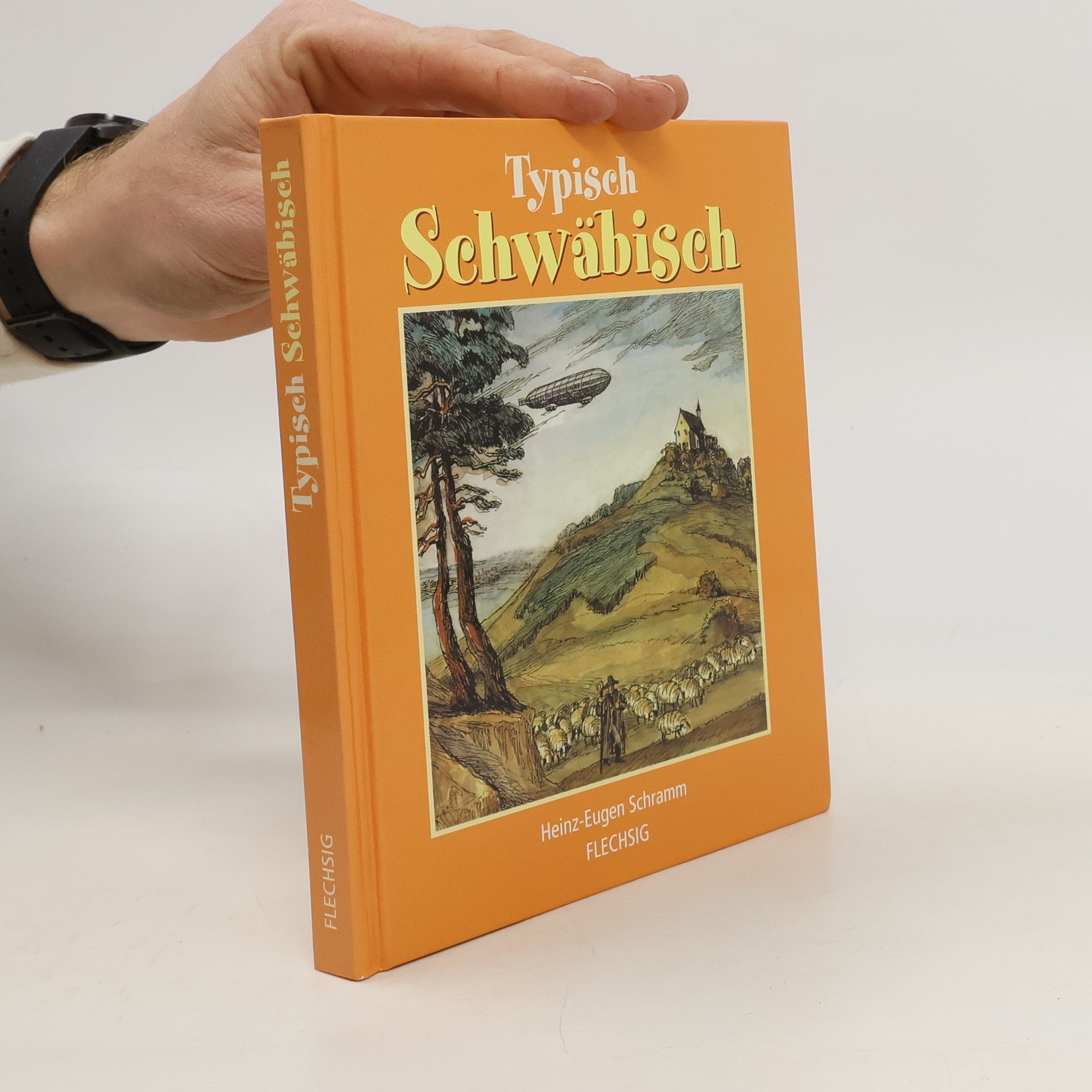 Heinz Eugen Schramm Typisch schwäbisch