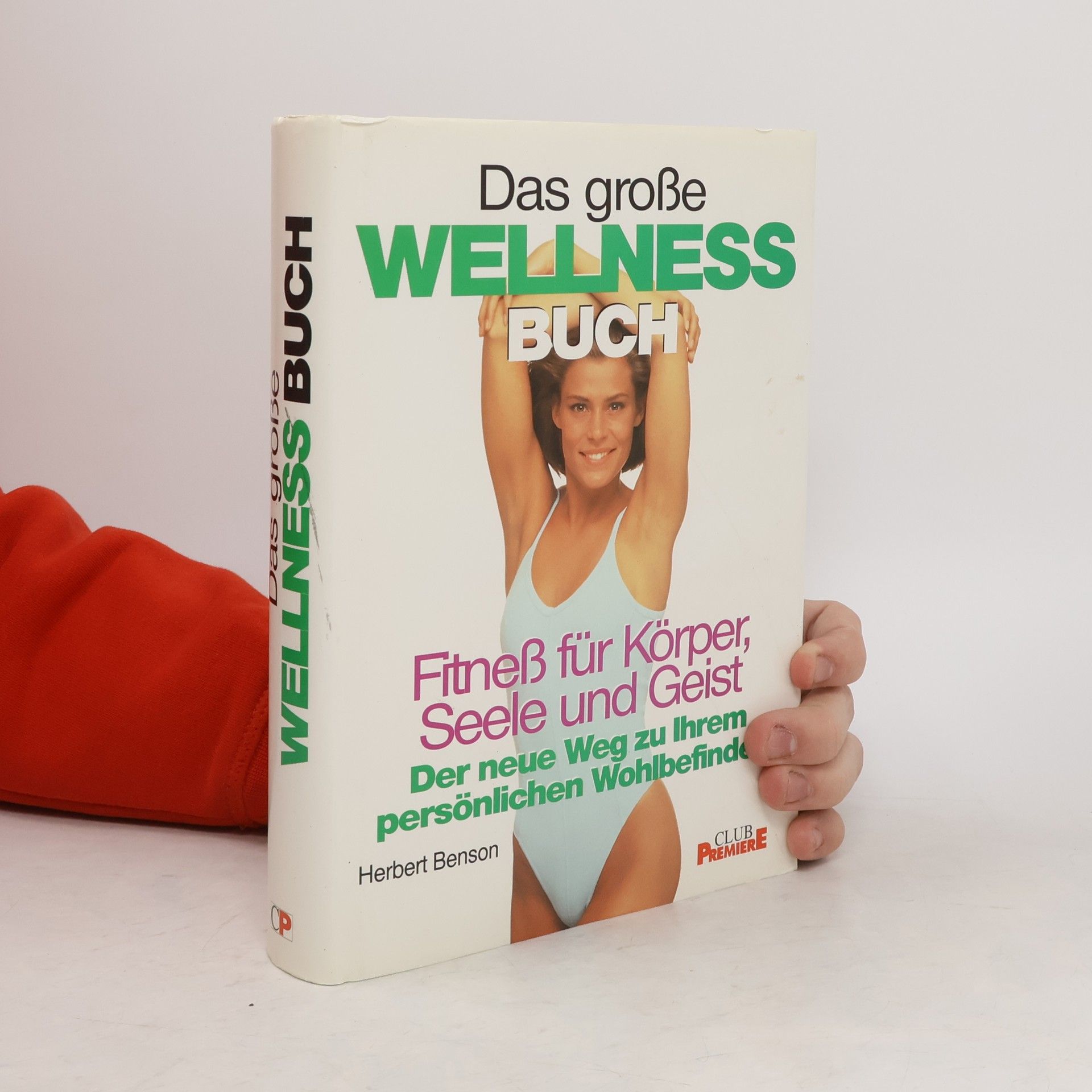 Herbert Benson Das große Wellness Buch