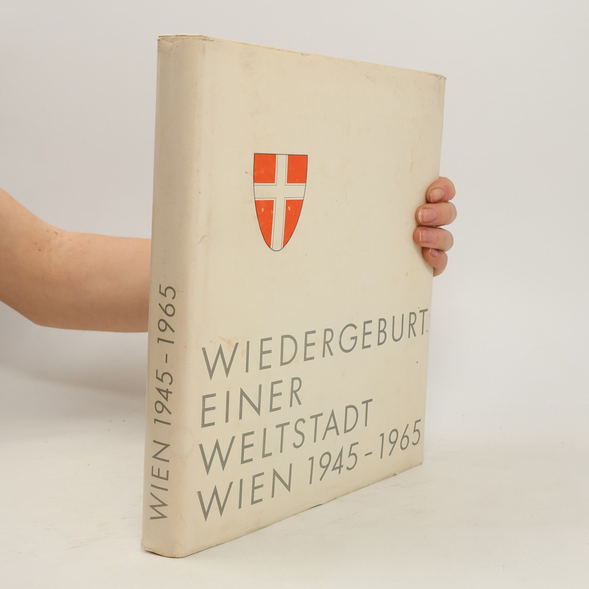 Karl Ziak Wiedergeburt einer Weltstadt. Wien 1945-1965