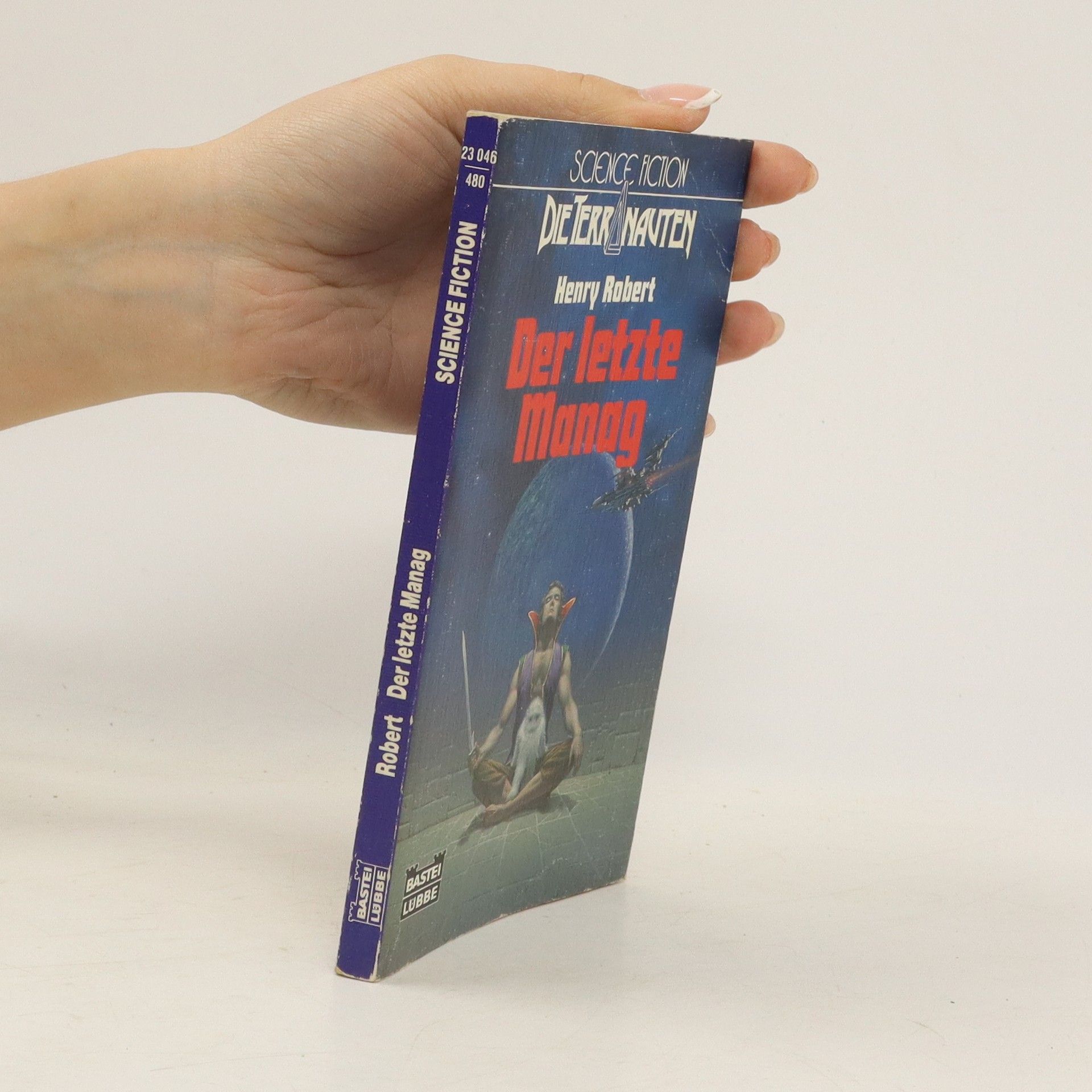 Henry Robert Die Terranauten, Der letzte Manag. Science Fiction