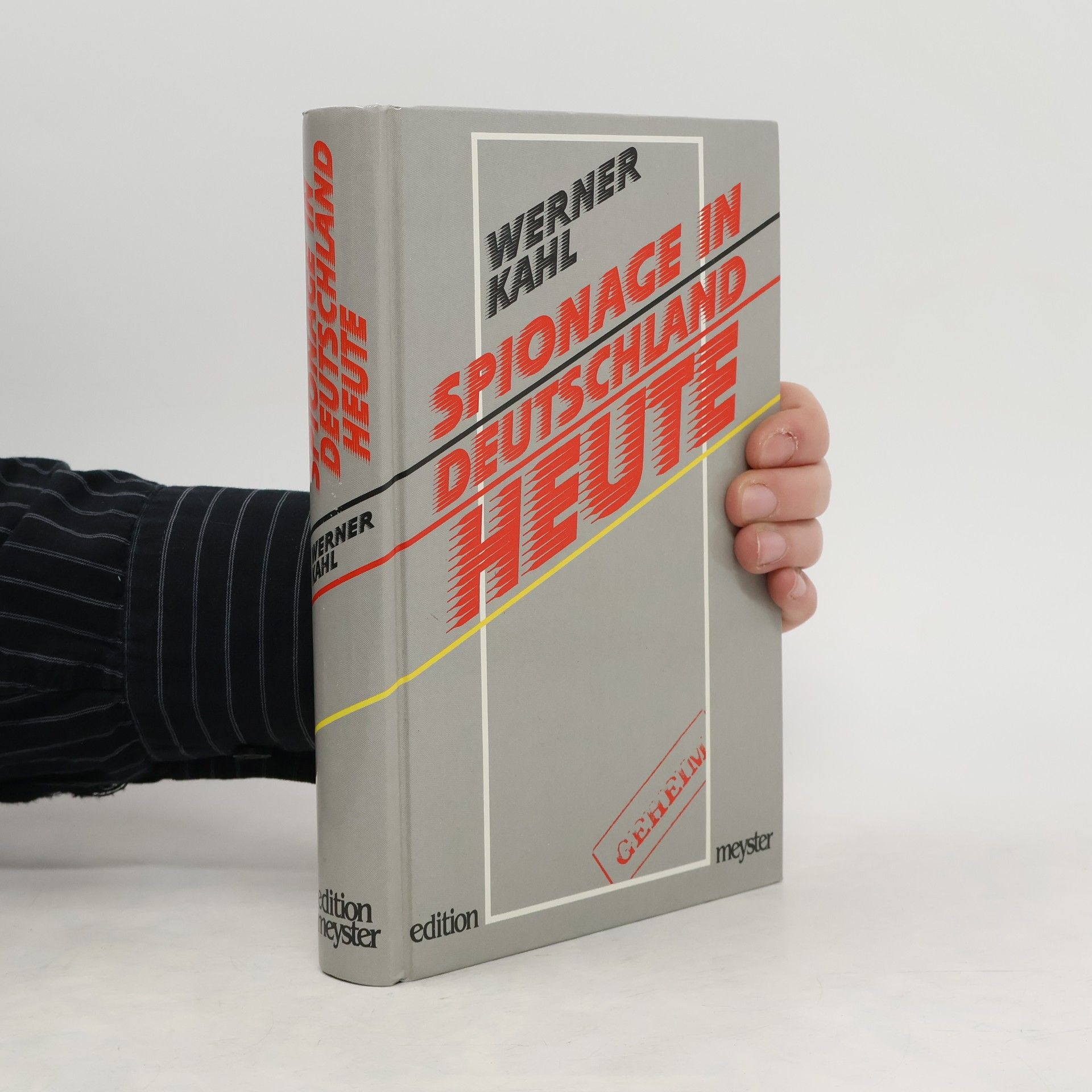 Werner Kahl Spionage in Deutschland heute