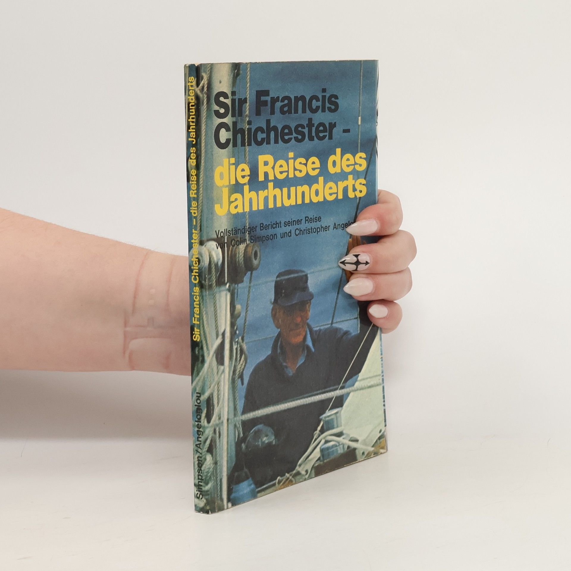 Colin Simpson Sir Francis Chichester - die Reise des Jahrhunderts