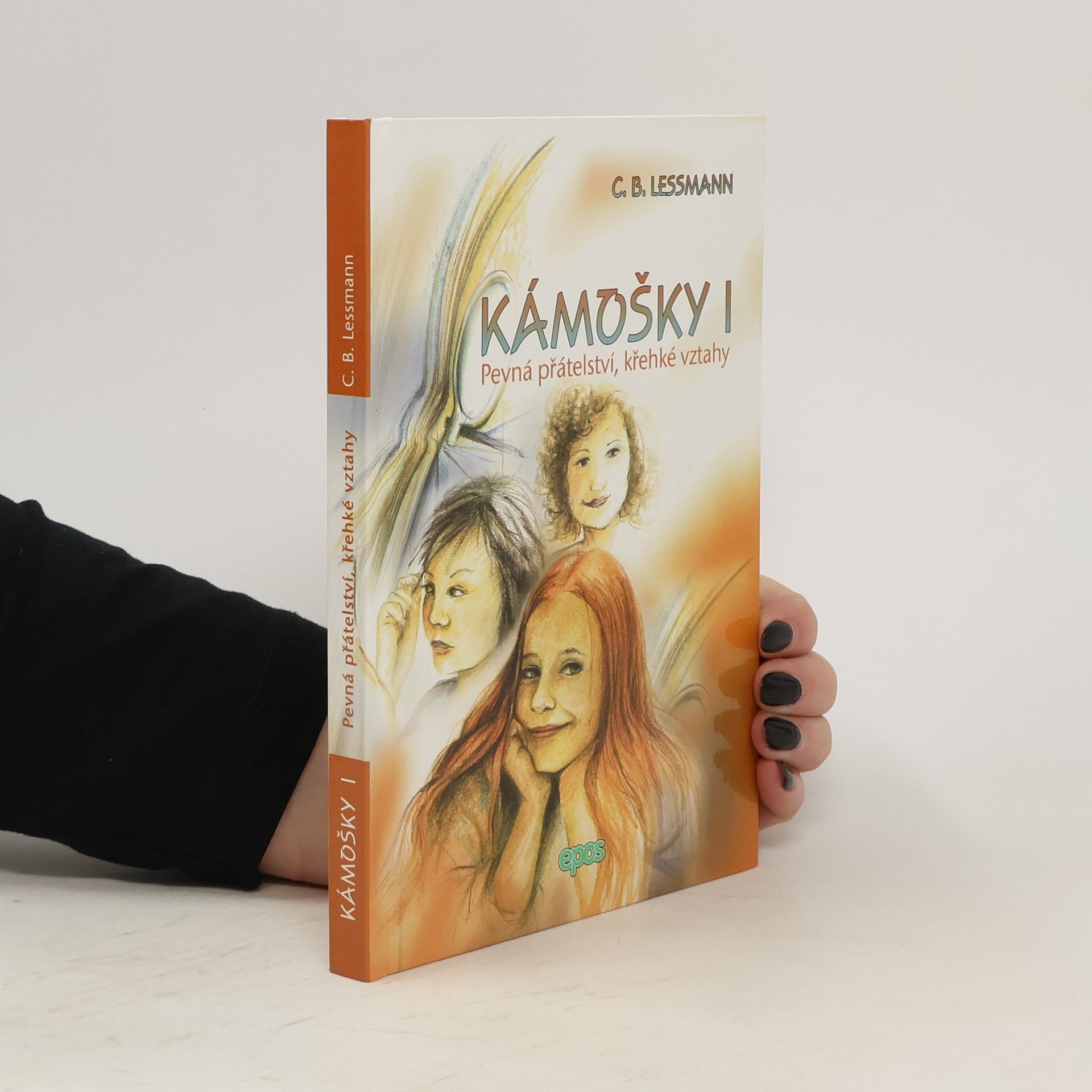 C. B. Lessmann Kámošky I. Pevná přátelství, křehké vztahy