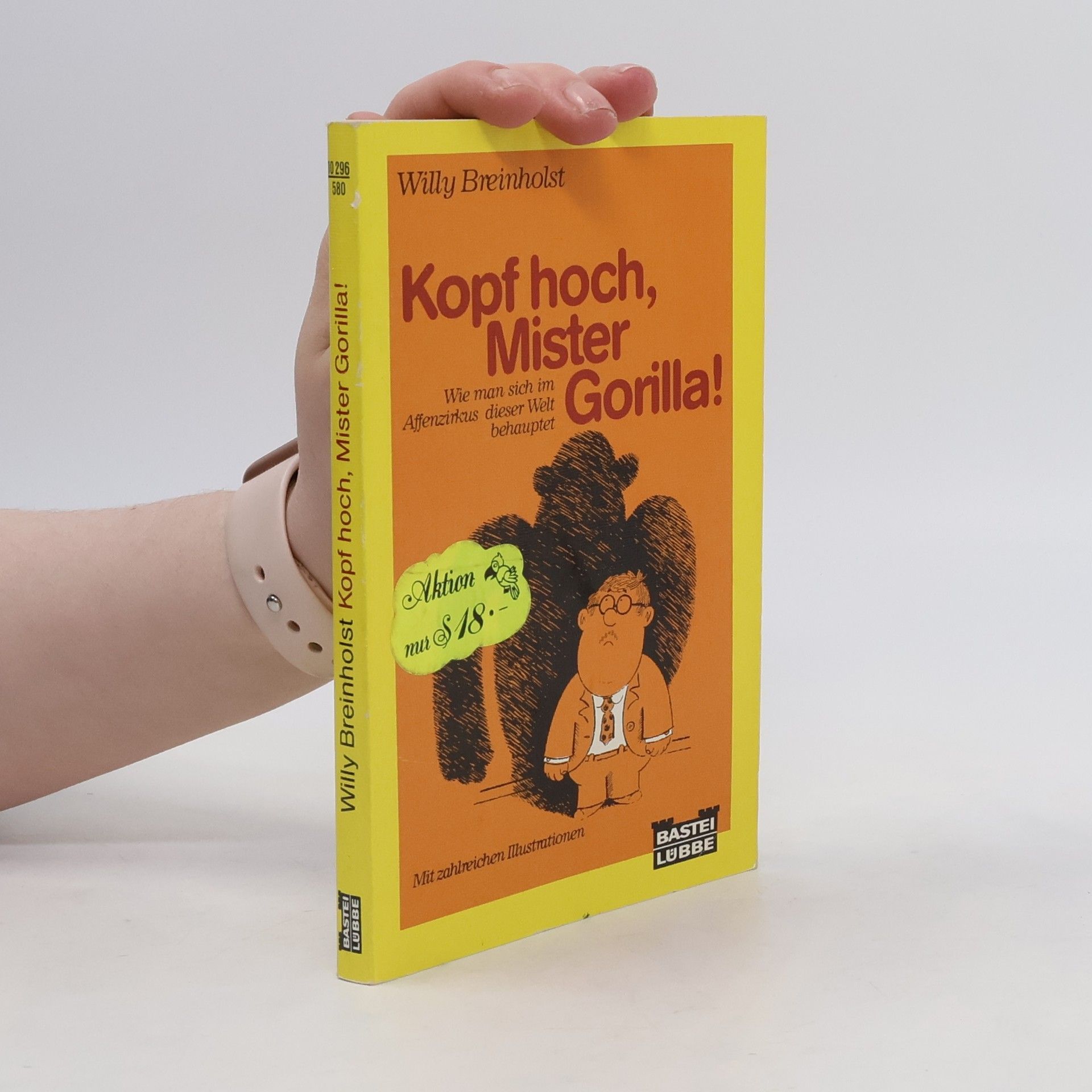 Willy Breinholst Kopf hoch, Mister Gorilla!. Wie man sich im Affenzirkus dieser Welt behauptet