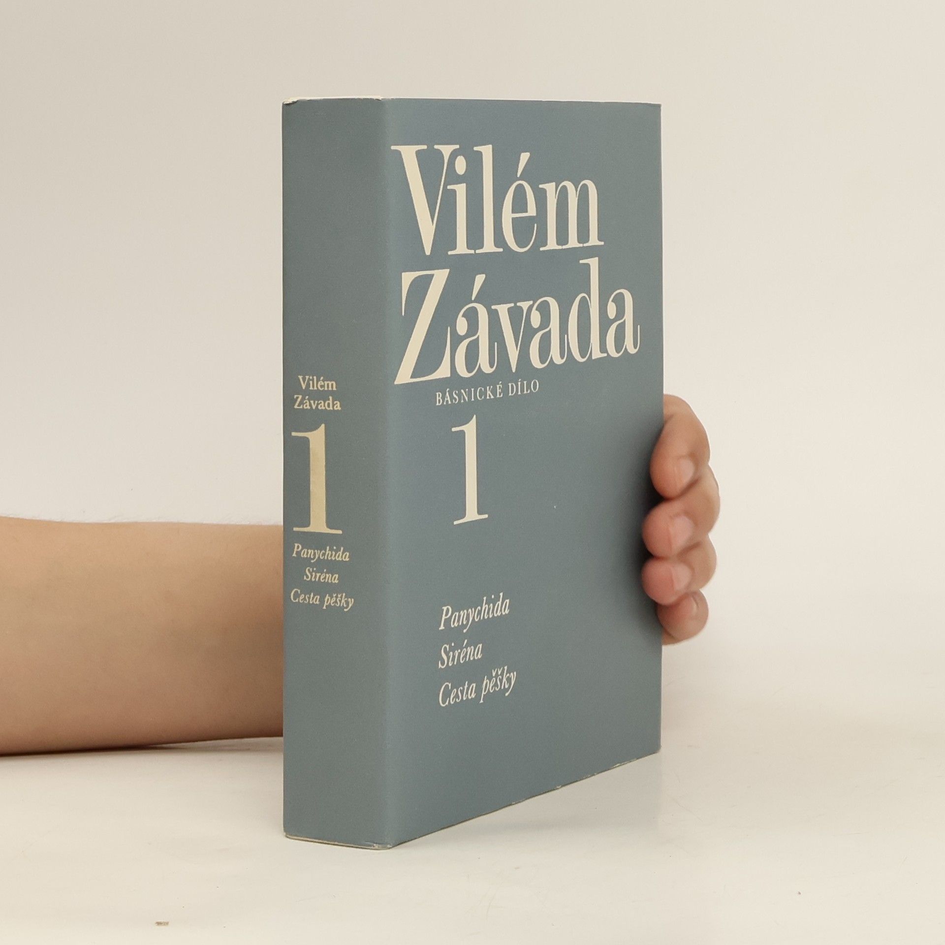 Vilém Závada Básnické dílo 1. Panychida. Siréna. Cesta pěšky