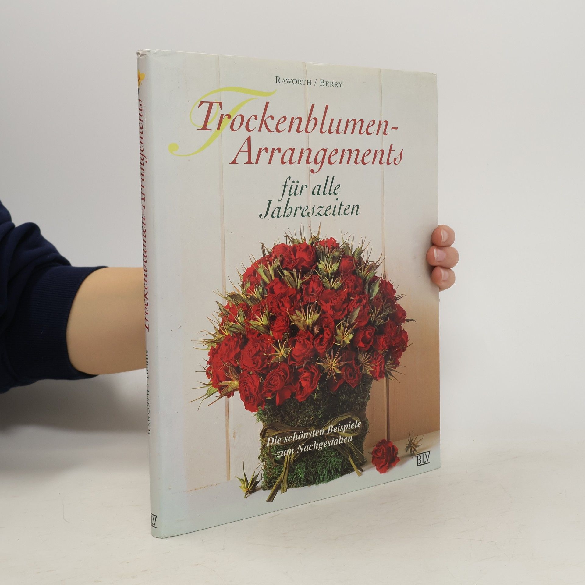 Jenny Raworth Trockenblumen-Arrangements für alle Jahreszeiten