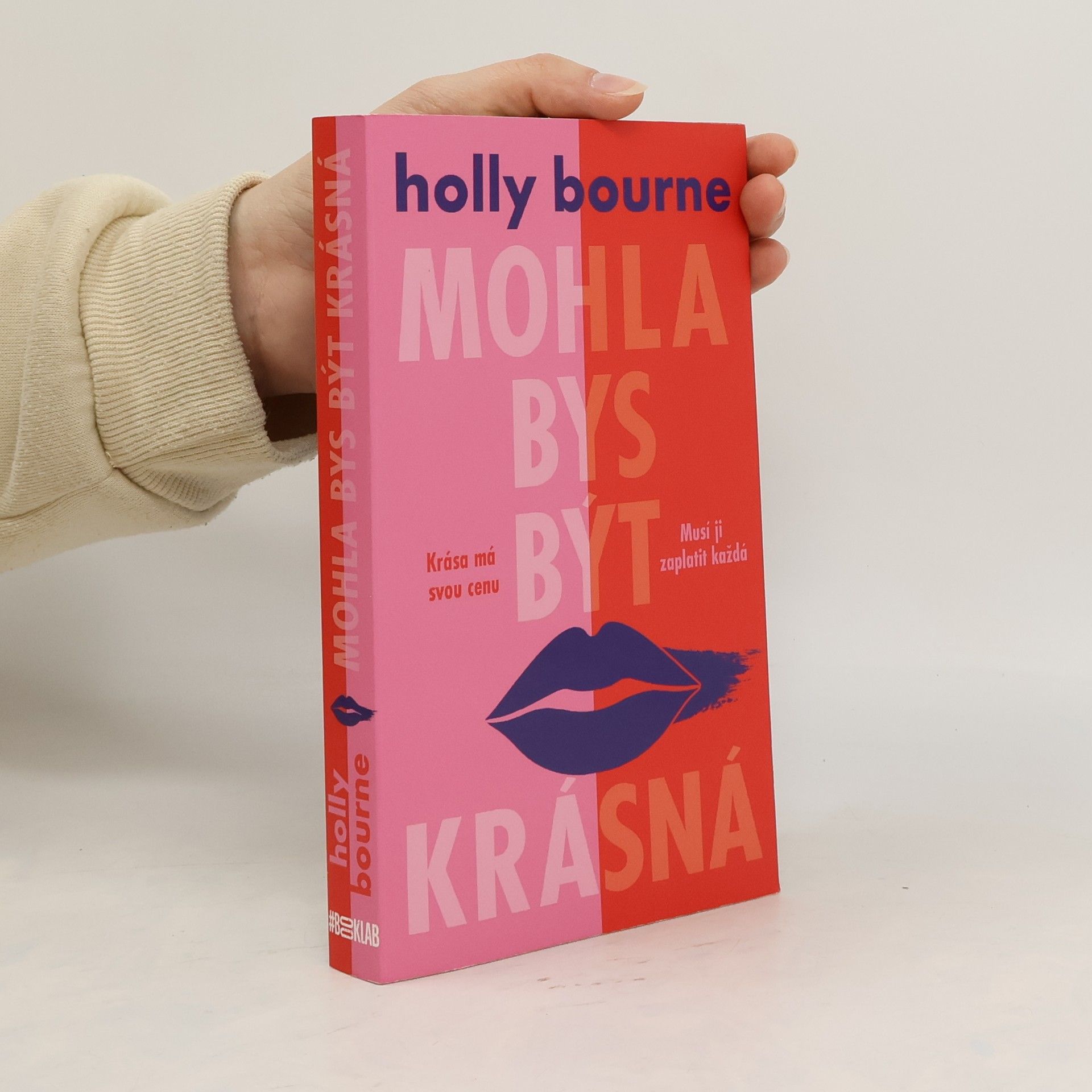 Holly Bourne Mohla bys být krásná