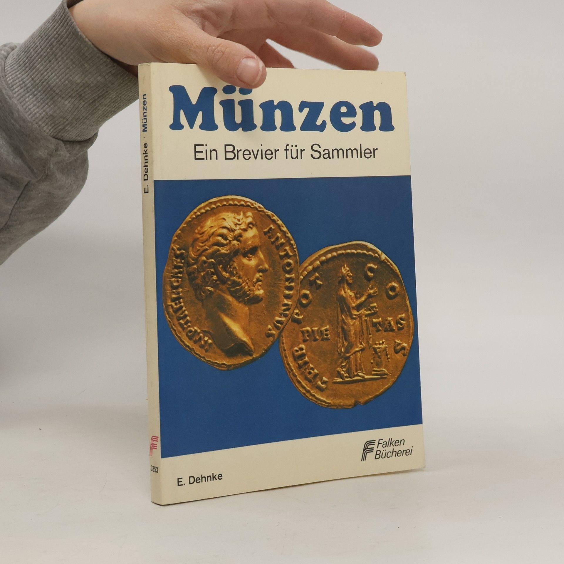 Erhard Dehnke Münzen. Ein Brevier für Sammler