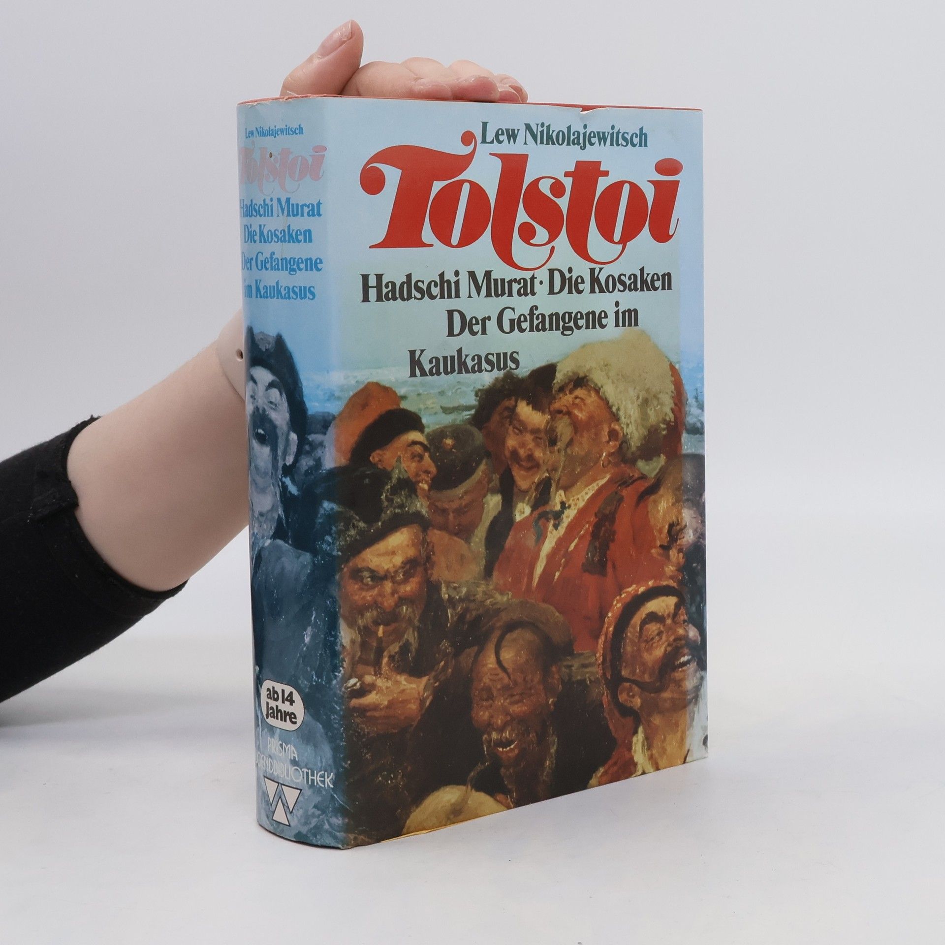 Lew Nikolajewitsch Tolstoi Hadschi Murat. Die Kosaken. Der Gefangene im Kaukasus