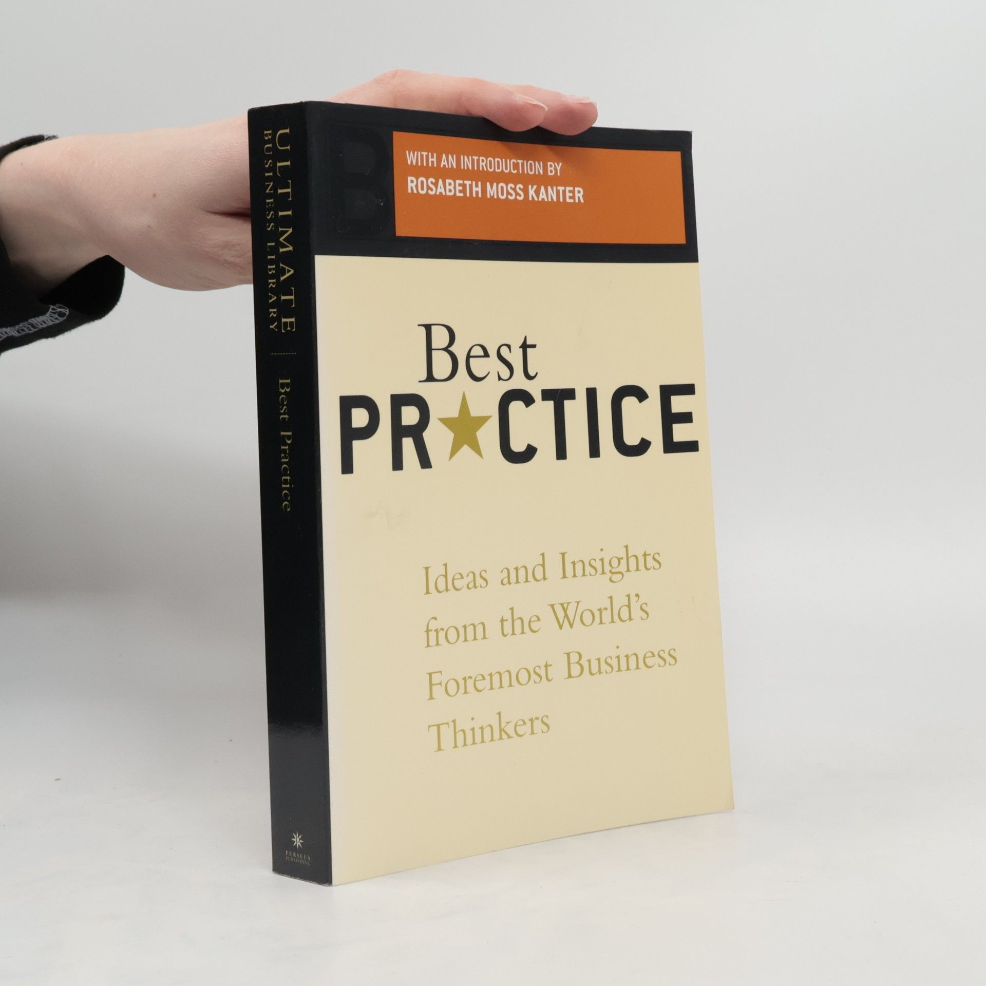 Robert Heller Best Practice. Ideas And Insights From The World's Foremost Business Thinkers