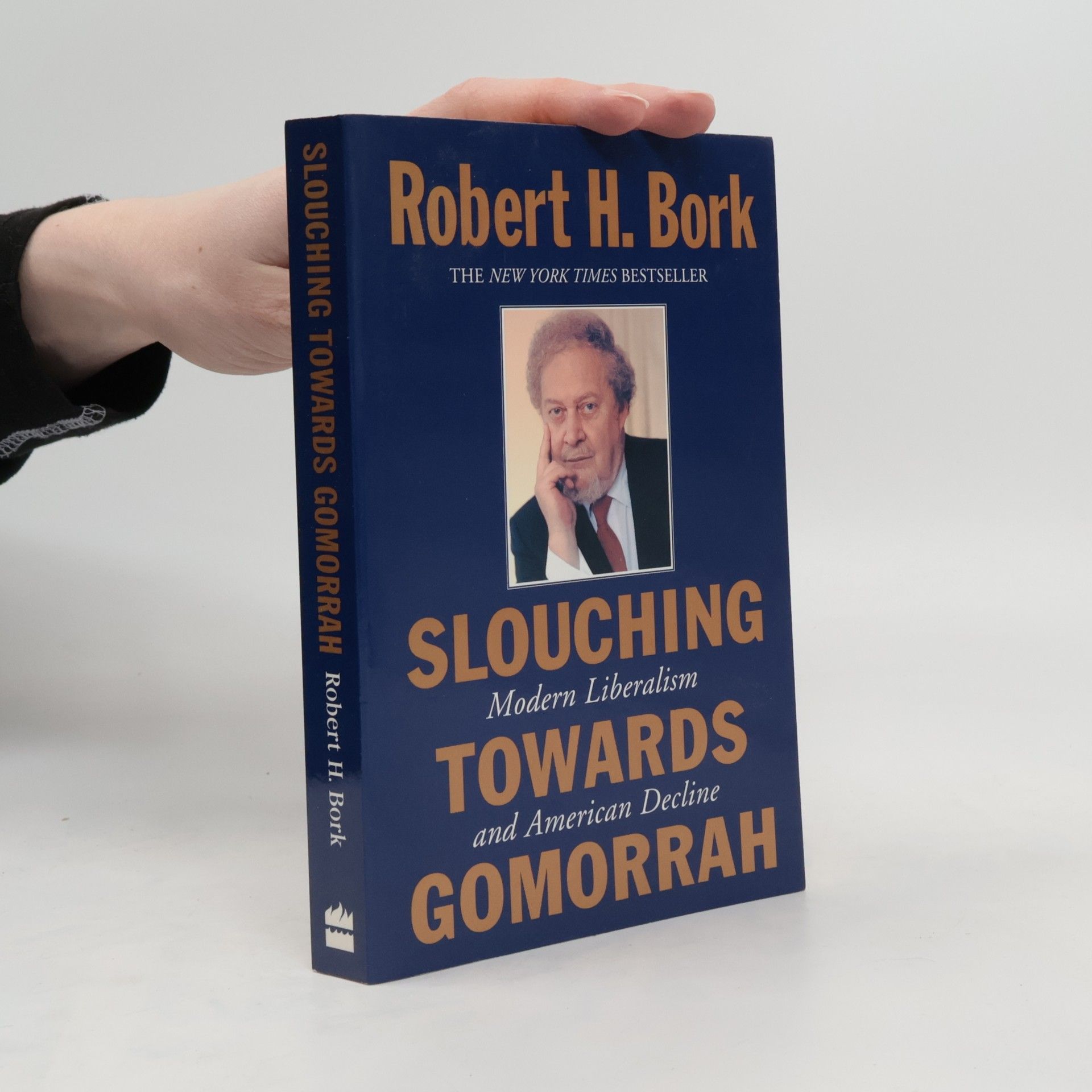 Robert H. Bork Slouching Towards Gomorrah
