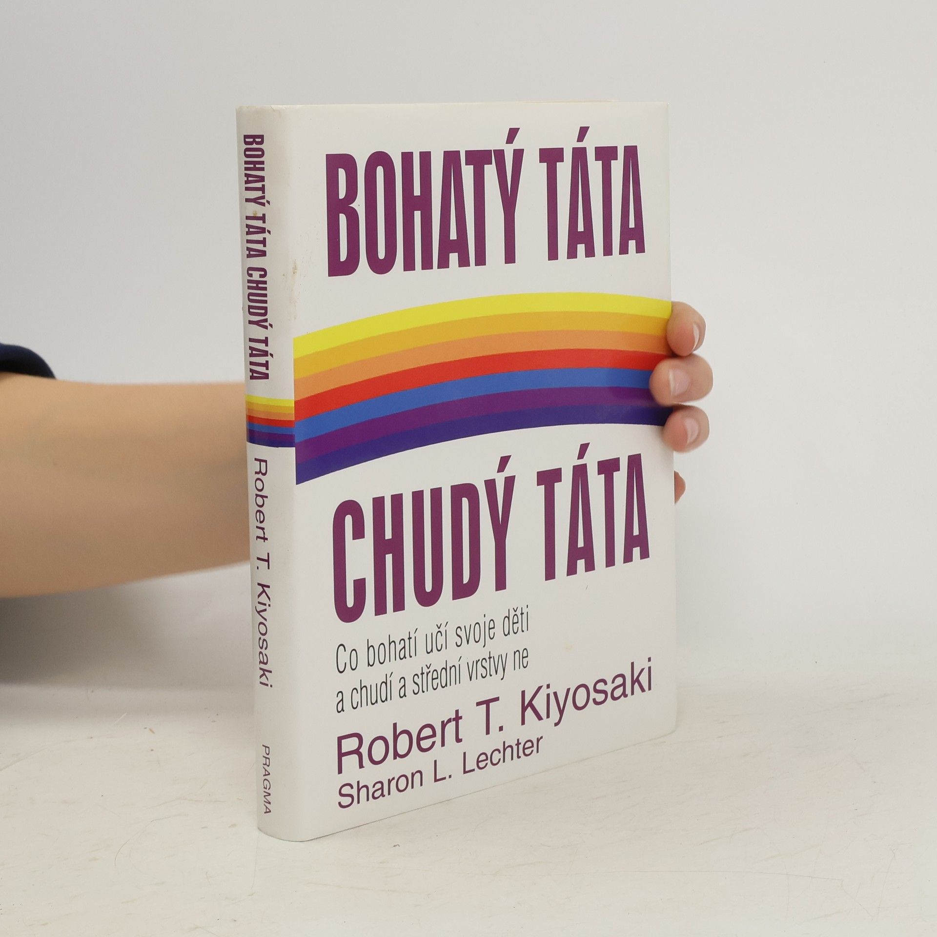 Robert T. Kiyosaki Bohatý táta, chudý táta