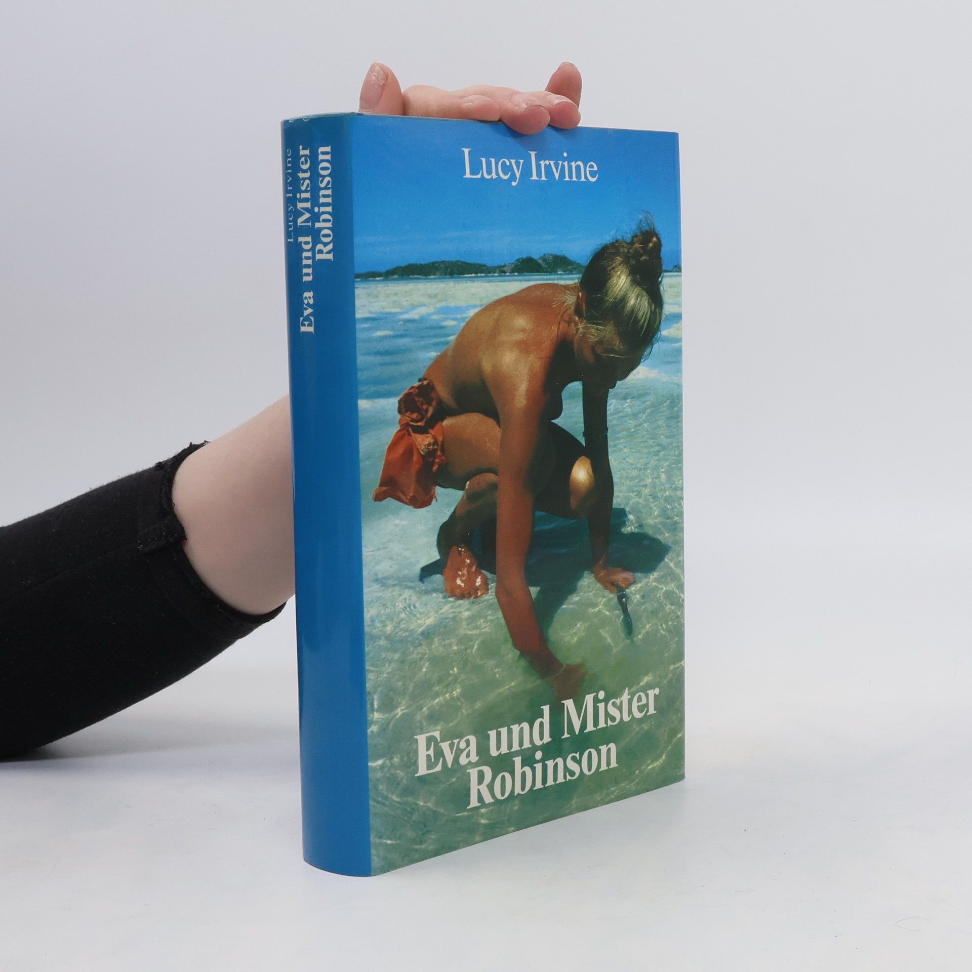 Lucy Irvine Eva und Mister Robinson