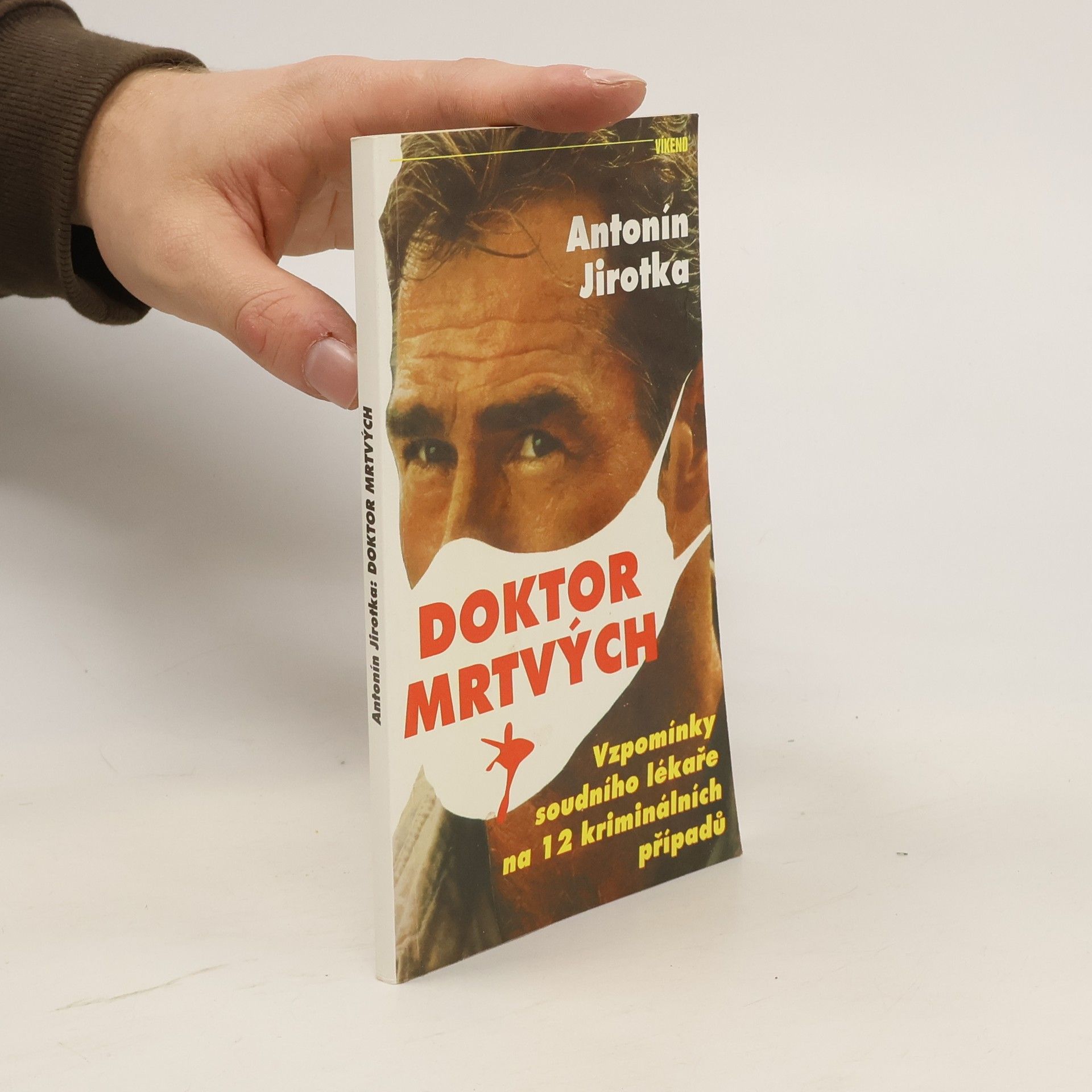 Zdeněk Jirotka ml. Doktor mrtvých : vzpomínky soudního lékaře na 12 kriminálních případů