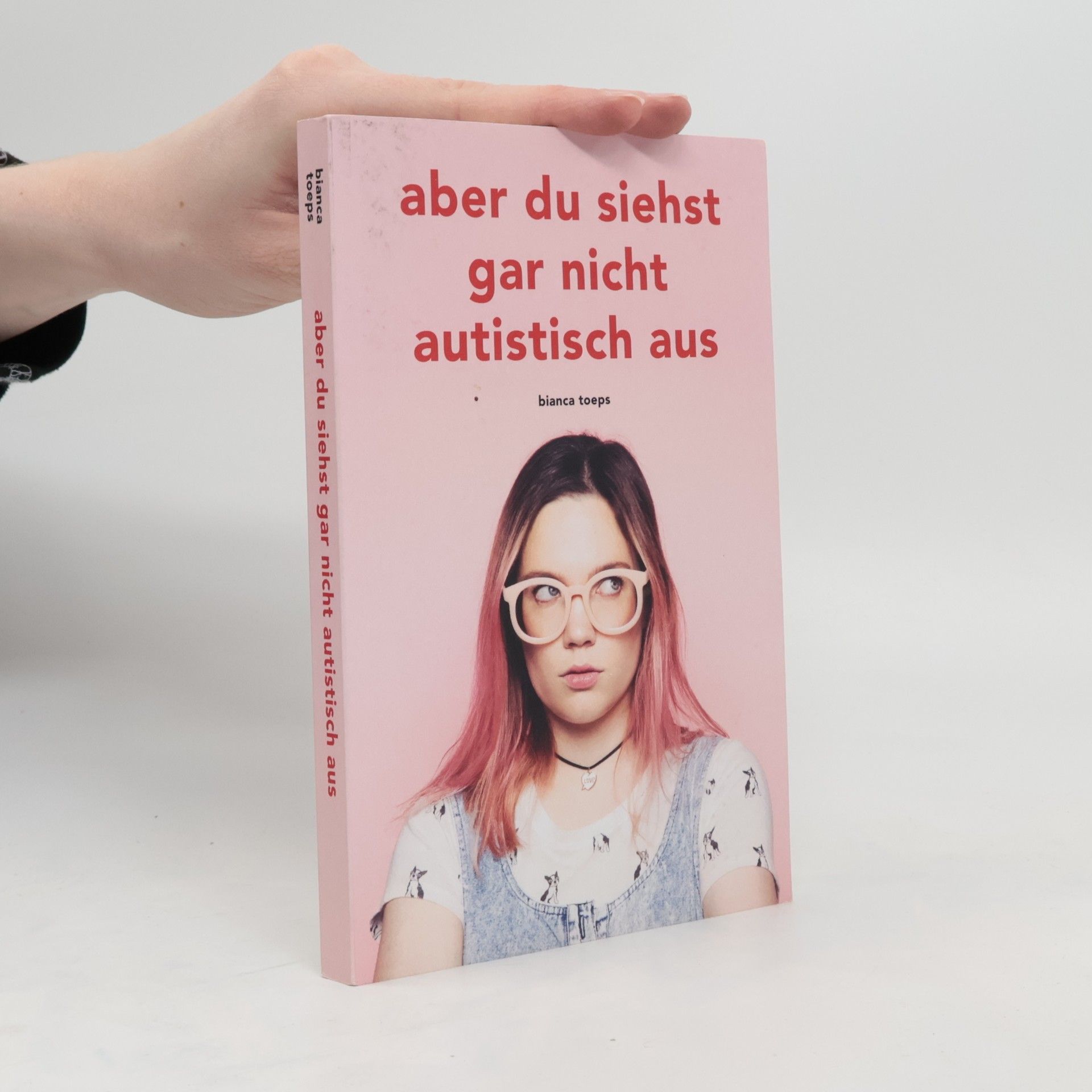 Bianca Toeps Aber du siehst gar nicht autistisch aus