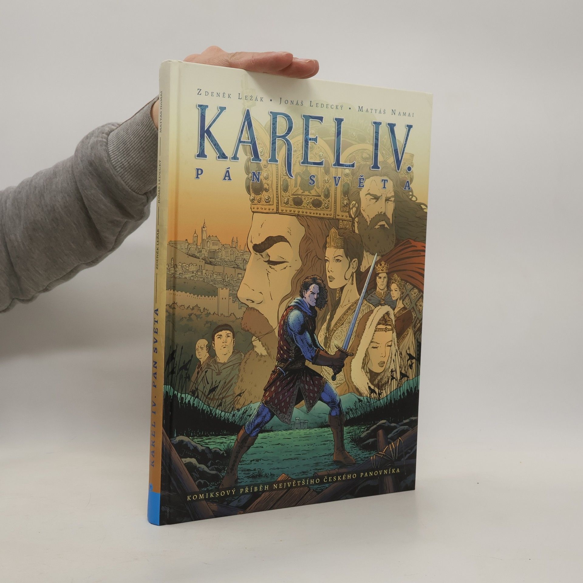 Zdeněk Ležák Karel IV. pán světa. Komiksový příběh největšího českého panovníka