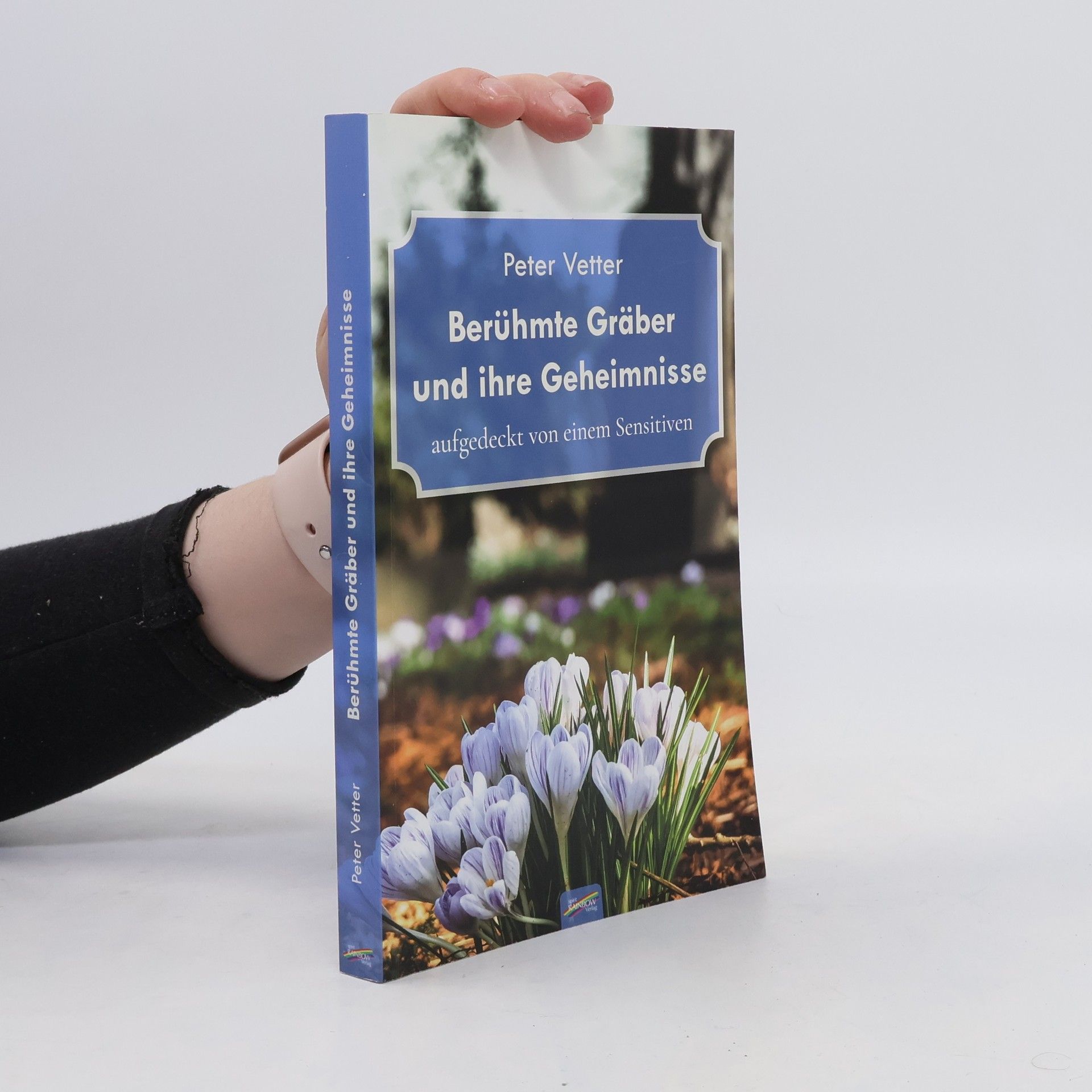 Peter Vetter Berühmte Gräber und ihre Geheimnisse