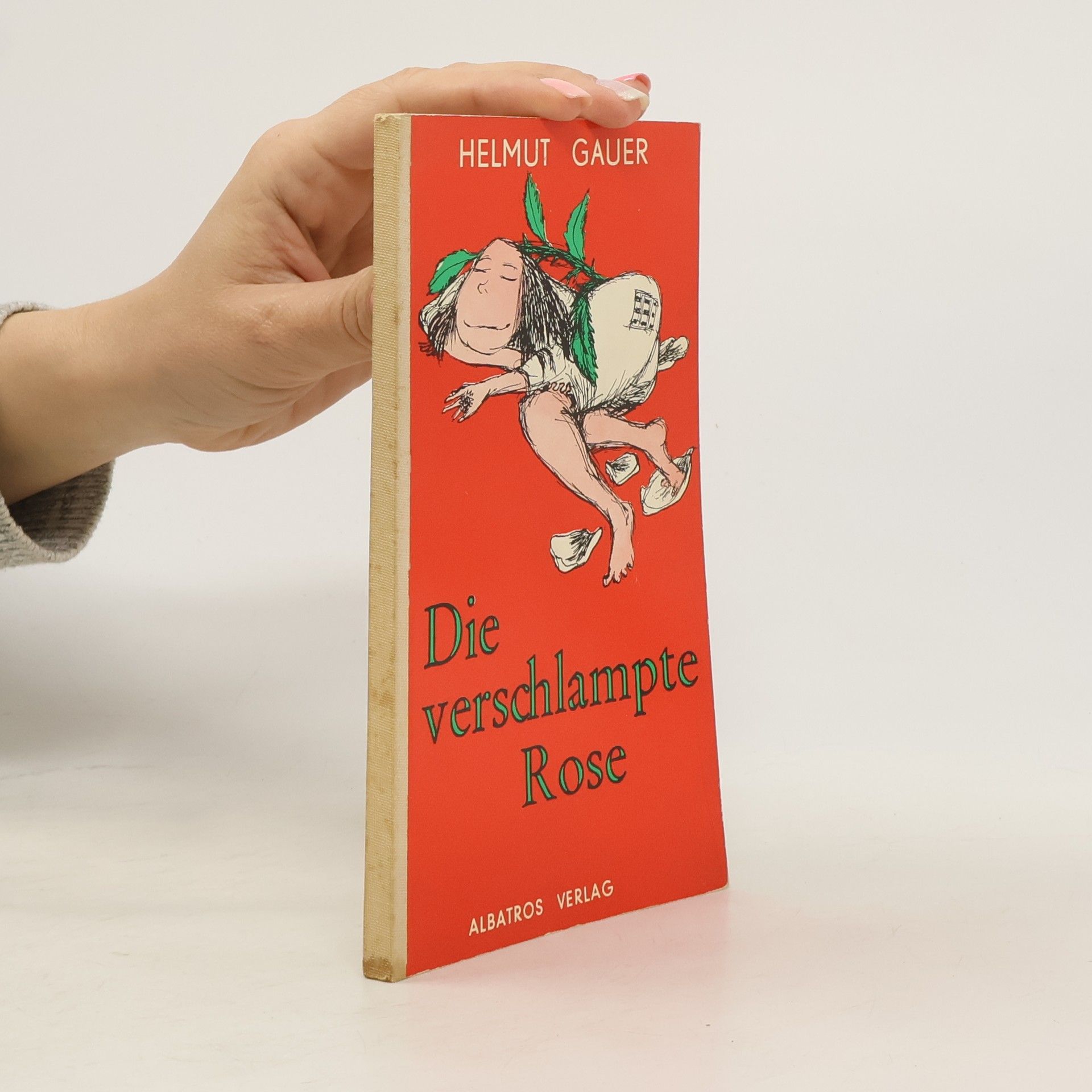 Helmut Gauer Die verschlampte Rose