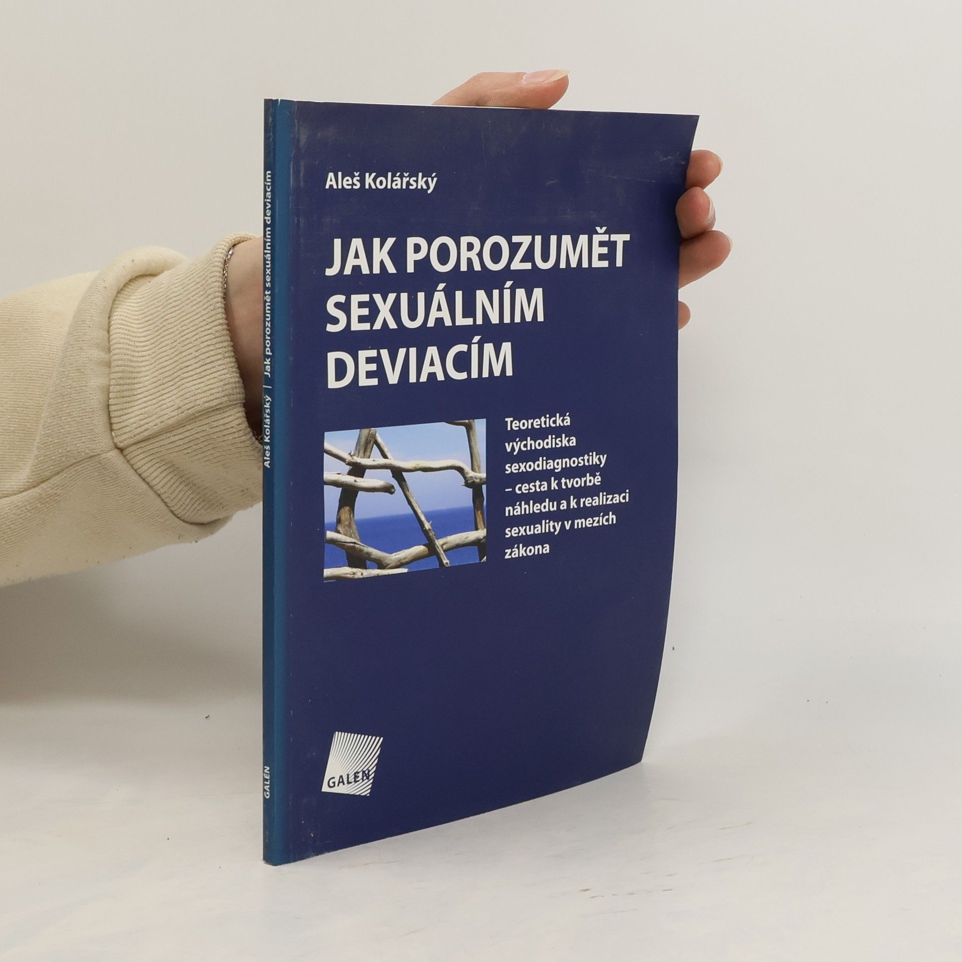 Aleš Kolářský Jak porozumět sexuálním deviacím?