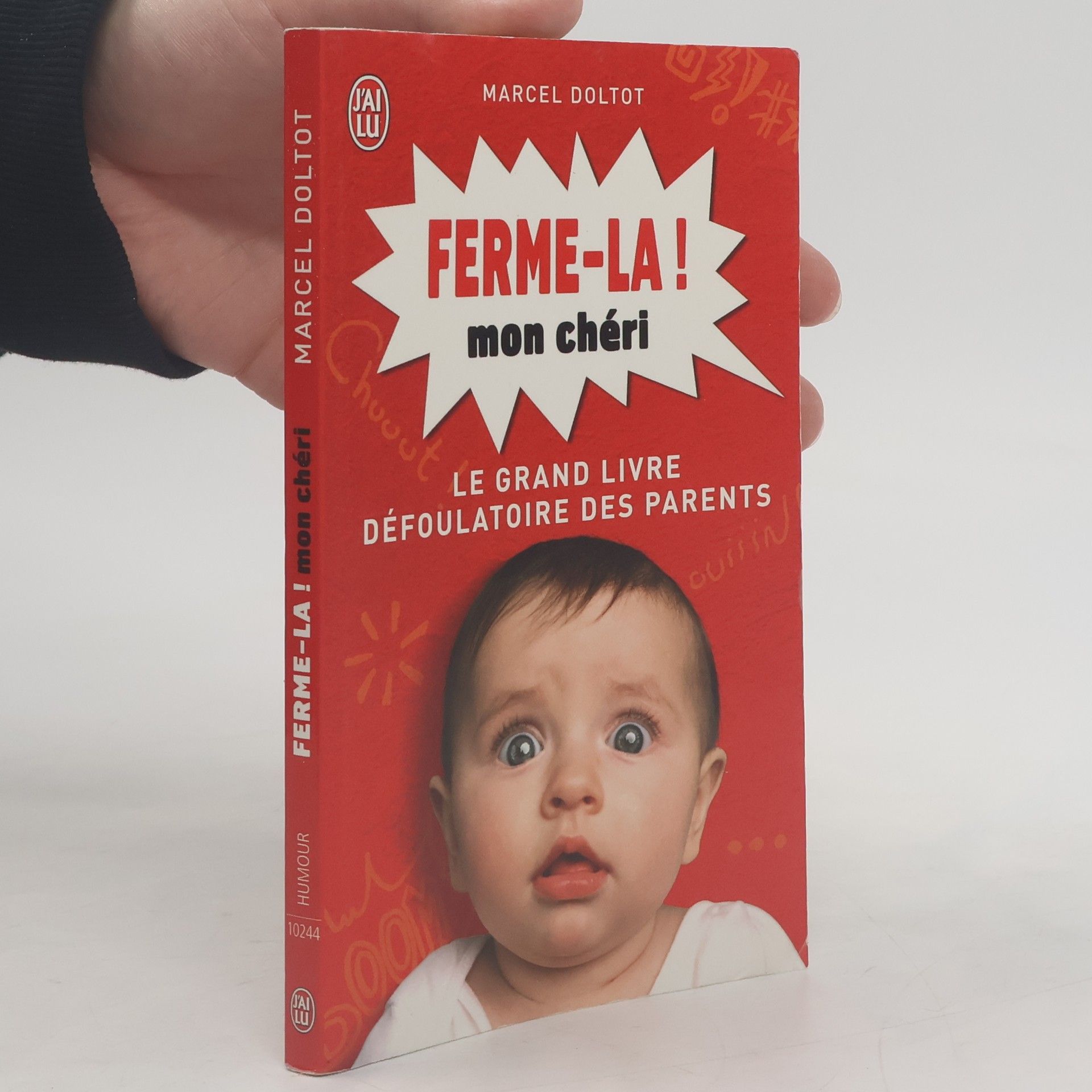 Marcel Doltot Ferme-la! mon chéri