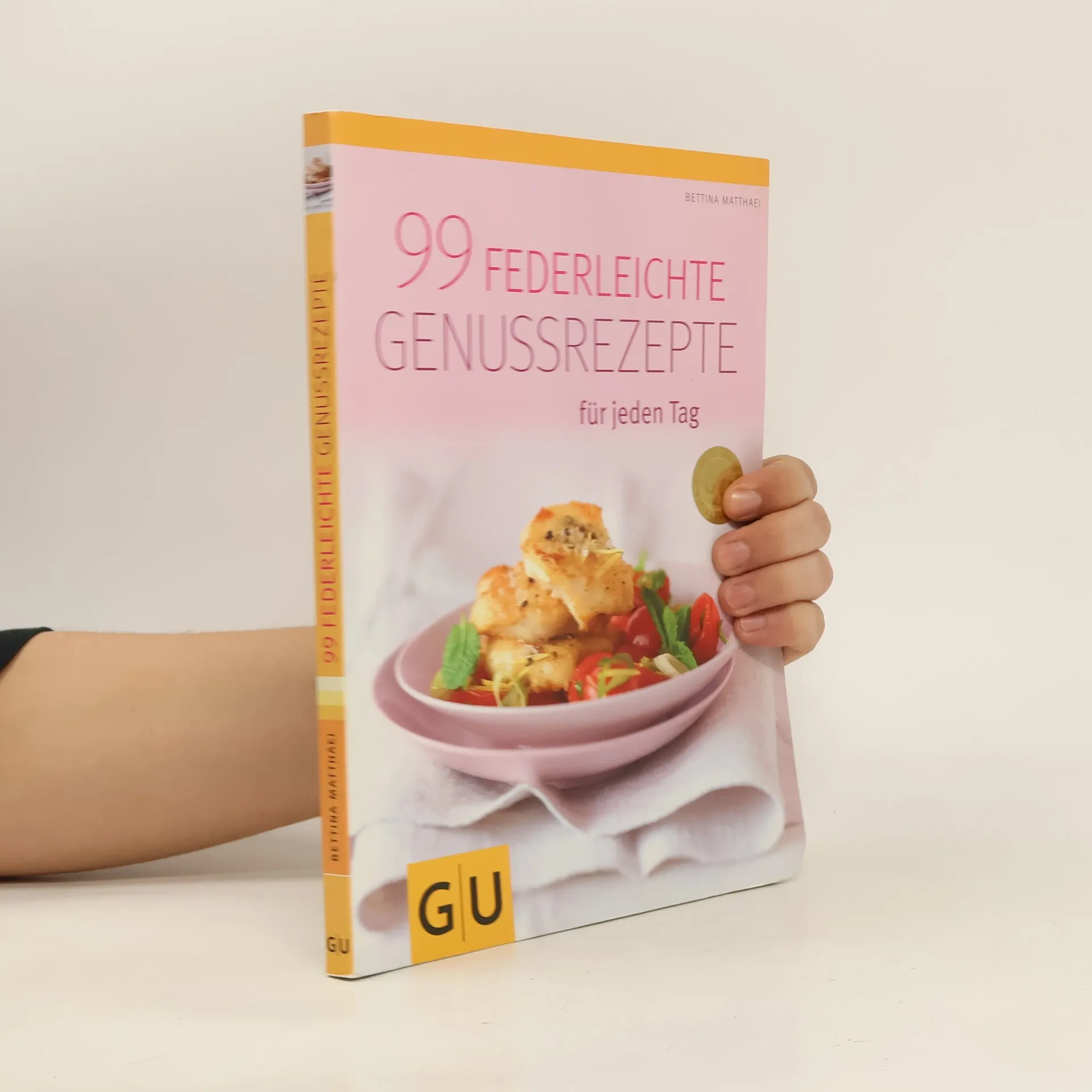 99 federleichte Genussrezepte für jeden Tag | Buch | Paperback | Bettina Matthaei