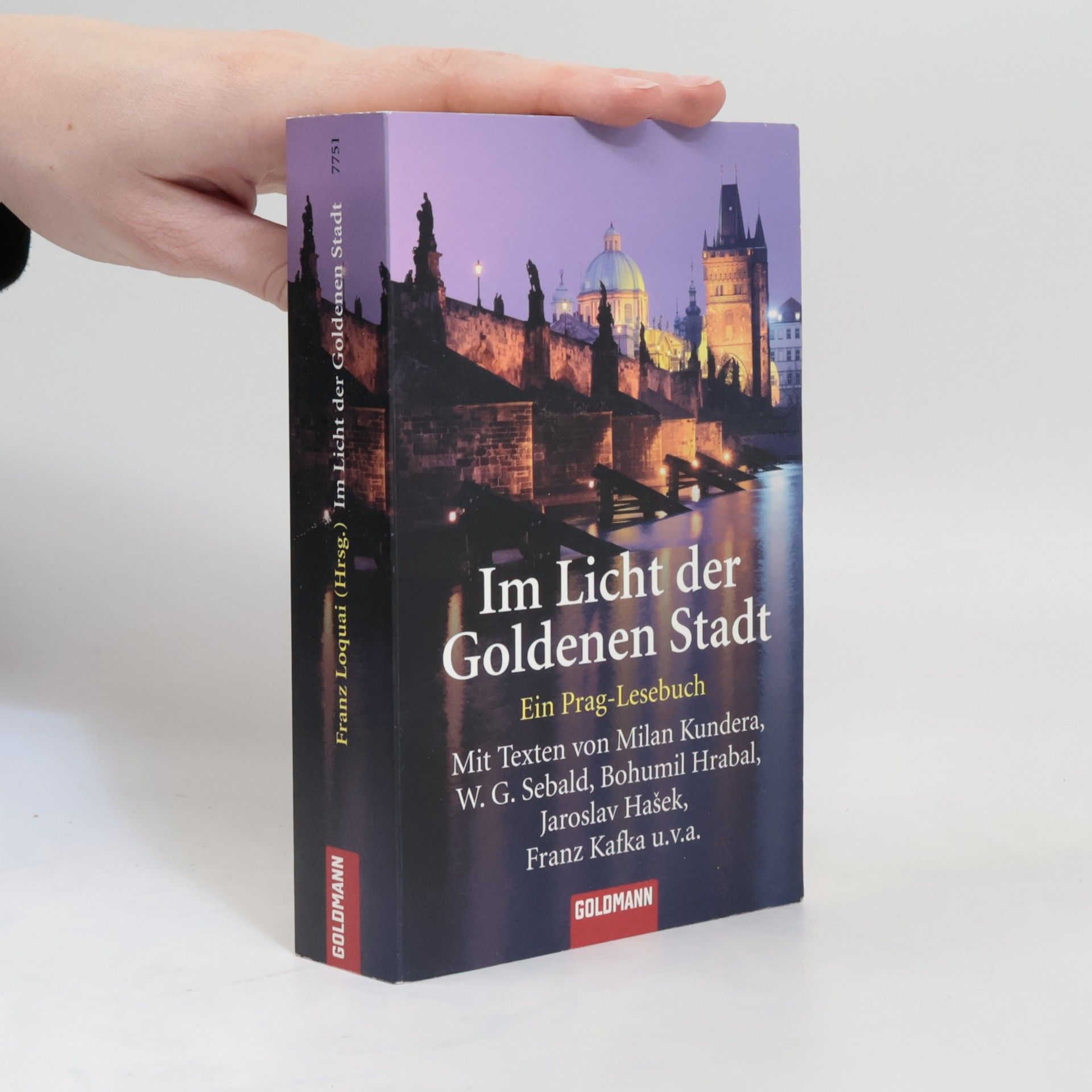 Franz Loquai Im Licht der Goldenen Stadt : ein Prag-Lesebuch