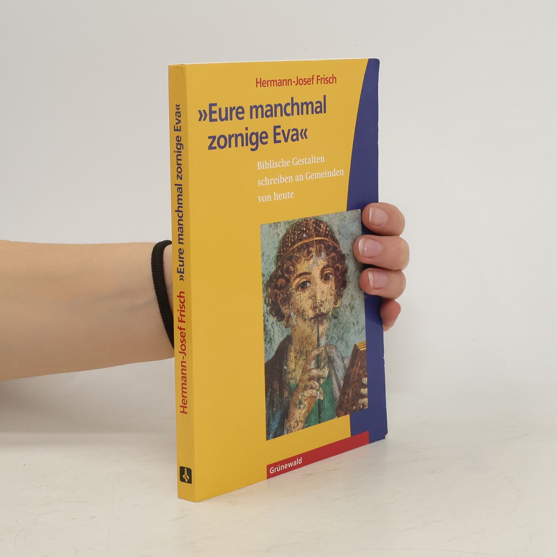Hermann-Josef Frisch "Eure manchmal zornige Eva