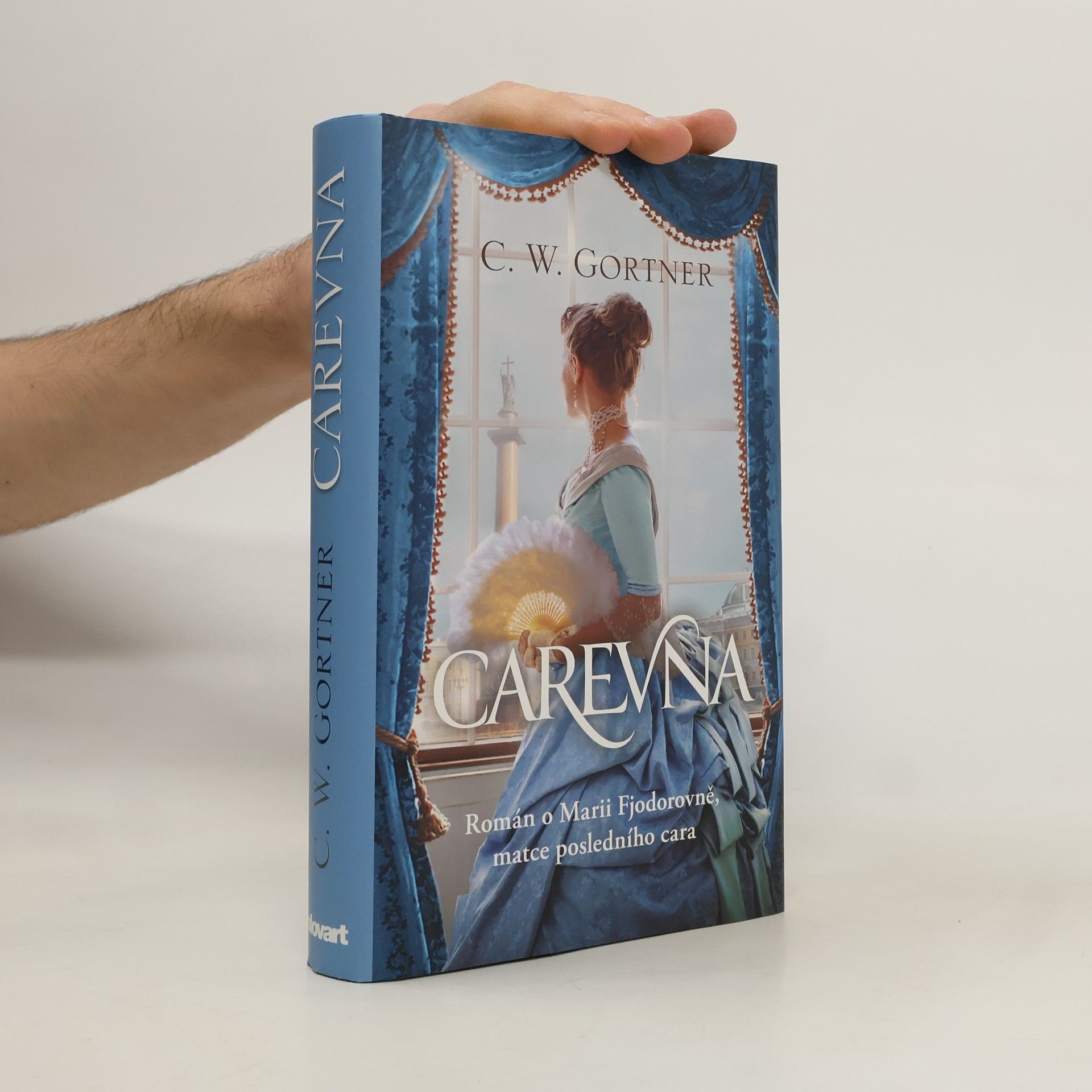 C. W. Gortner Carevna: Román o Marii Fjodorovně, matce posledního cara