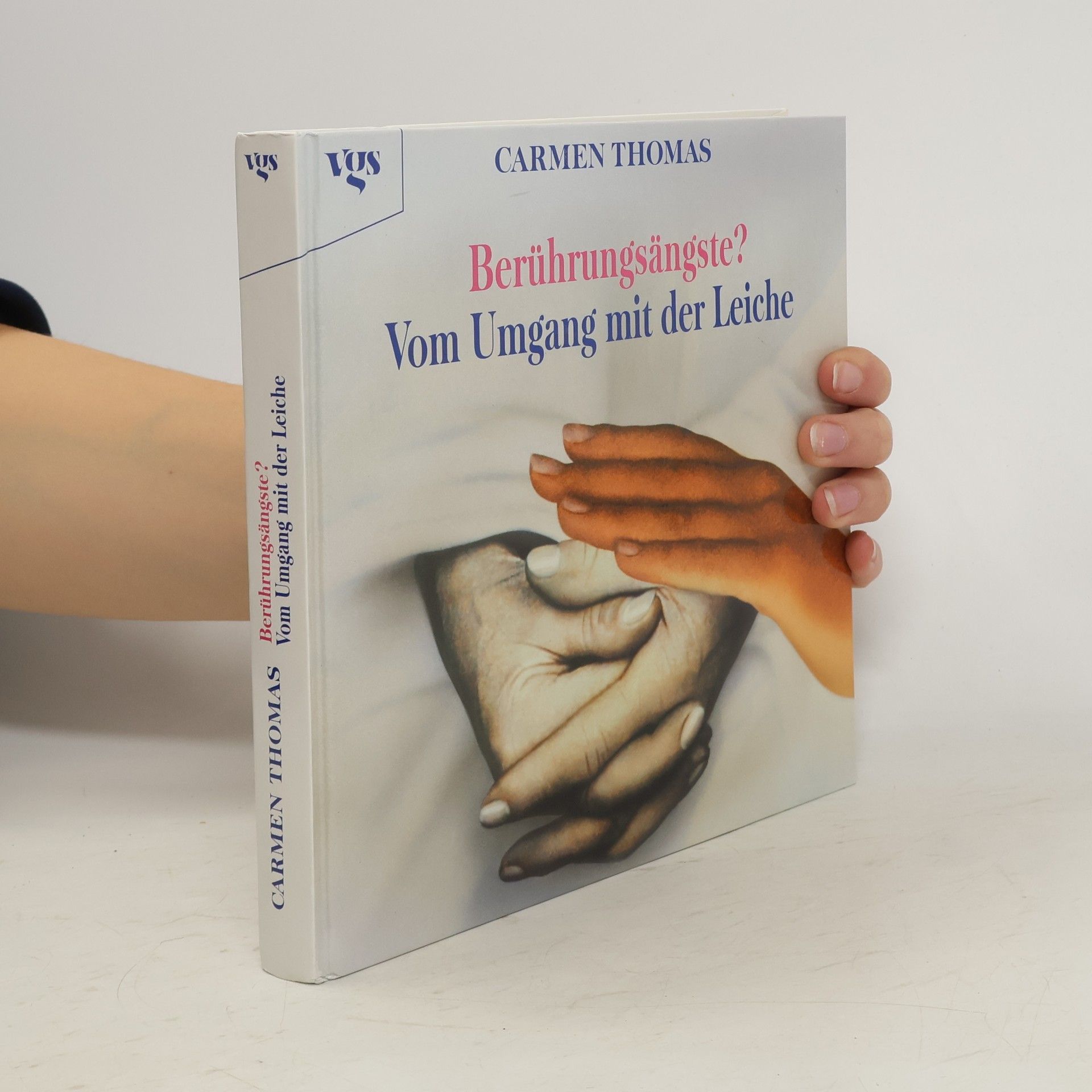 Carmen Thomas Berührungsängste? Vom Umgang mit der Leiche