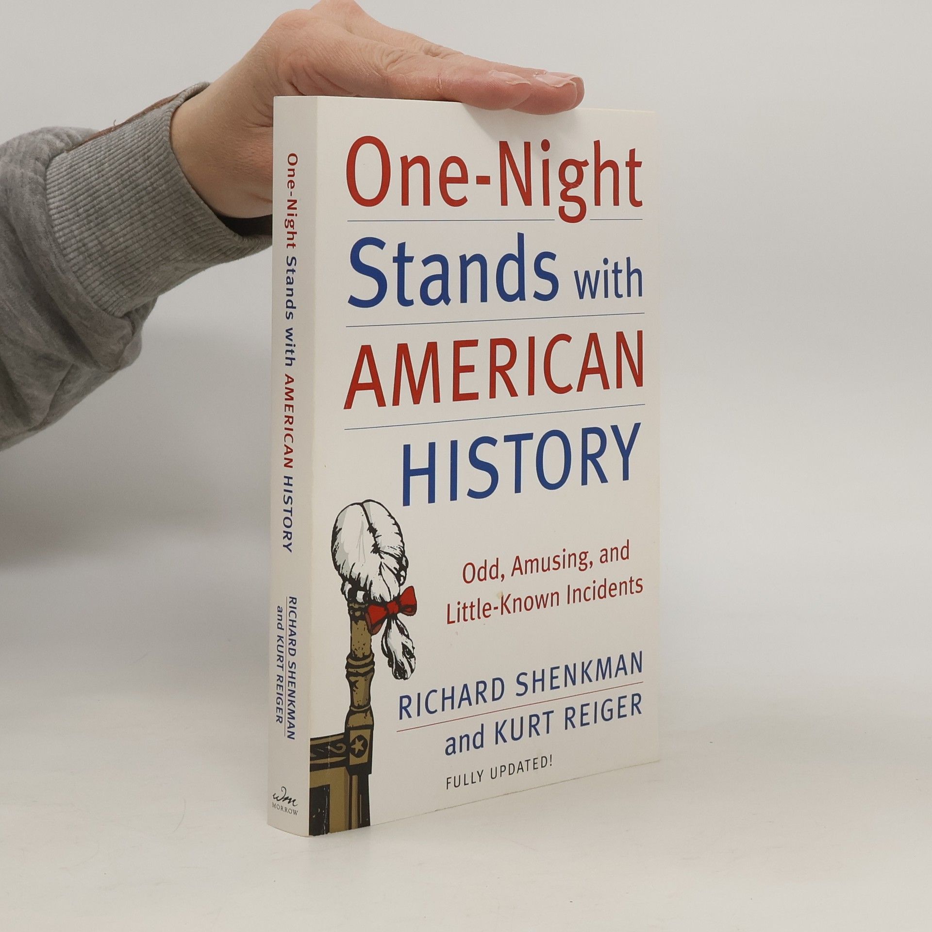 Richard Shenkman One-Night Stands with American History (Revised and Updated Edition)